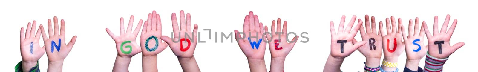 Children Hands Building Colorful English Word In God We Trust. Isolated White Background.