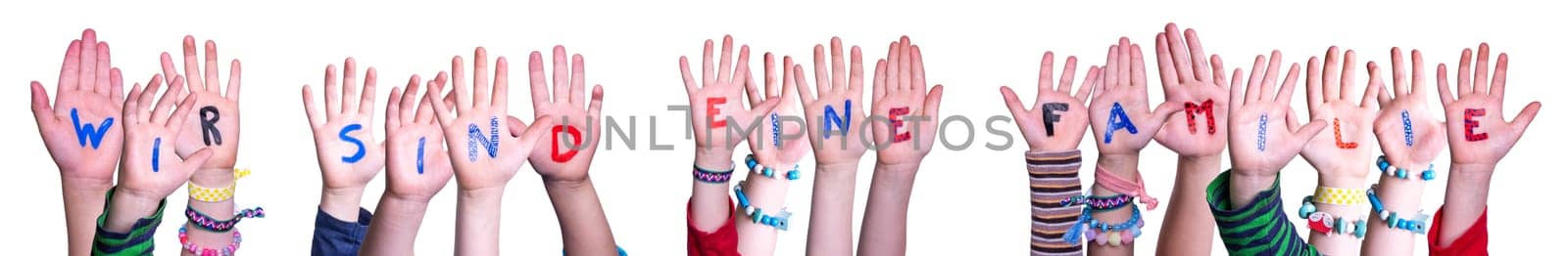 Children Hands Building Colorful German Word Wir Sind Eine Familie Means We Are Family. Isolated White Background.