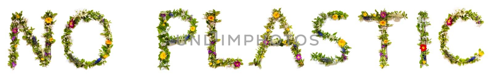 Colorful Flowers Building English Text No Plastic, Some Green And Some Spring Flowers on Isolated White Background, Symbolic Meaning, Quote