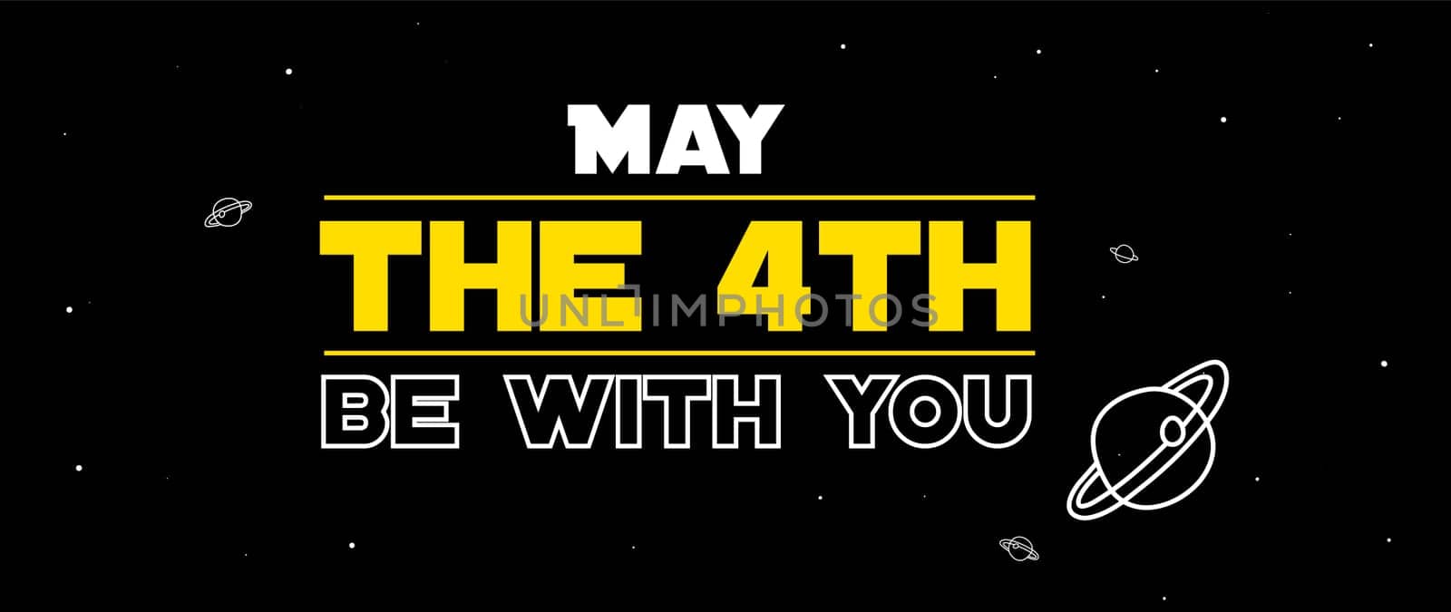 Happy May the 4th. Cosmos, universe futuristic vector illustration