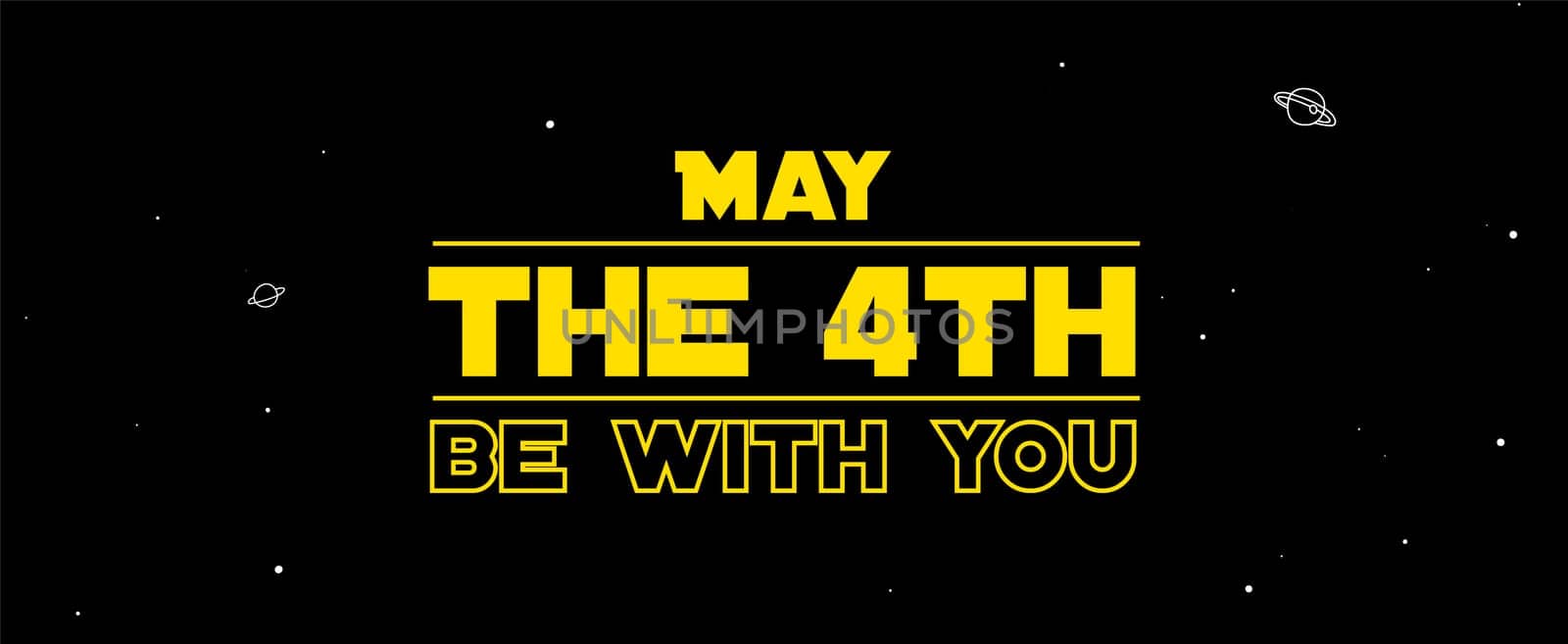 Happy May the 4th. Cosmos, universe futuristic vector illustration
