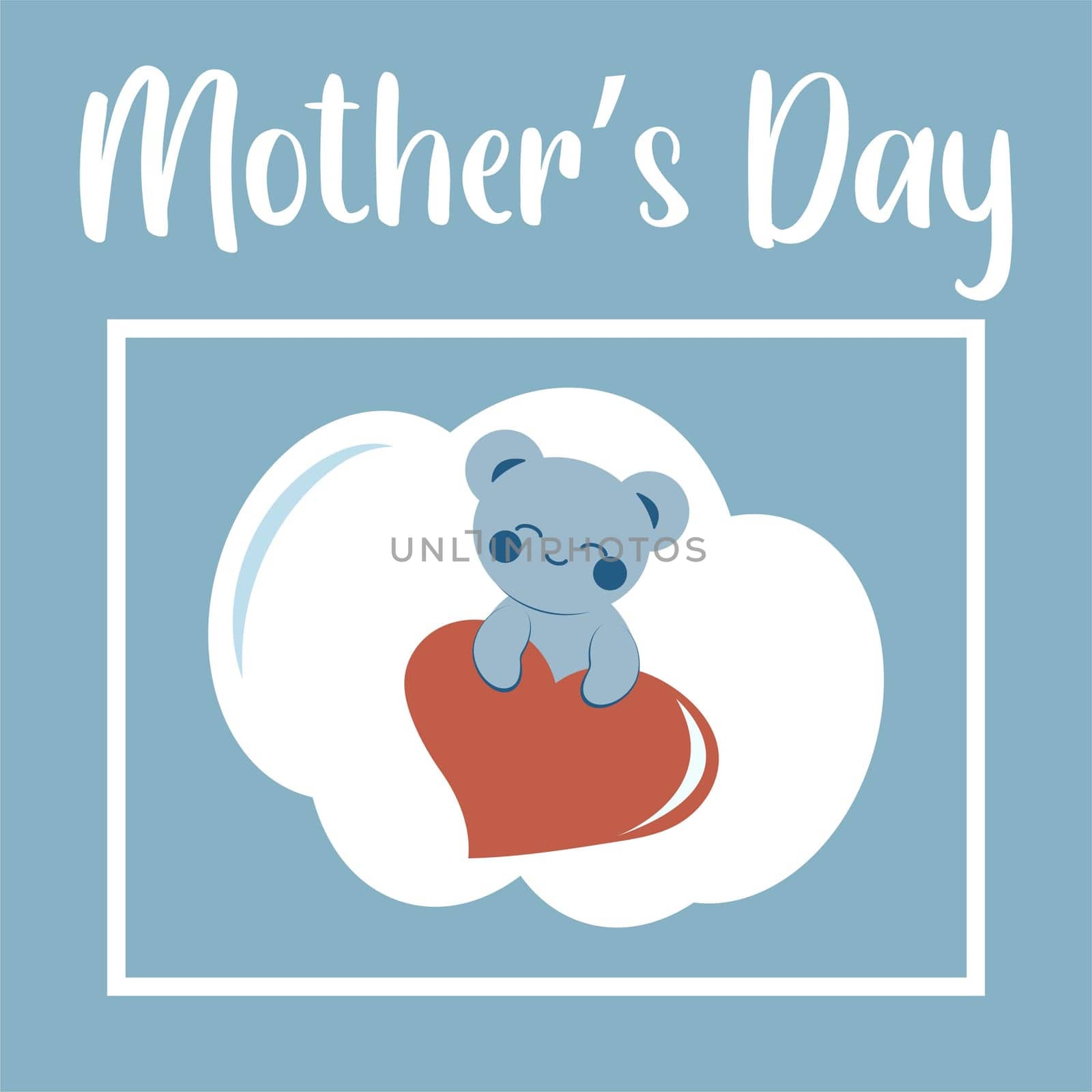 Cute blue bear in kawaii style holding a heart. Minimalistic card with frame and inscription. Sticker. Concept of love, family, Mother's Day. Vector image.