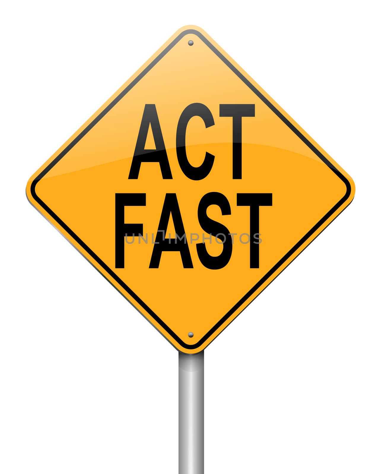Illustration depicting a roadsign with an act fast concept. White background.