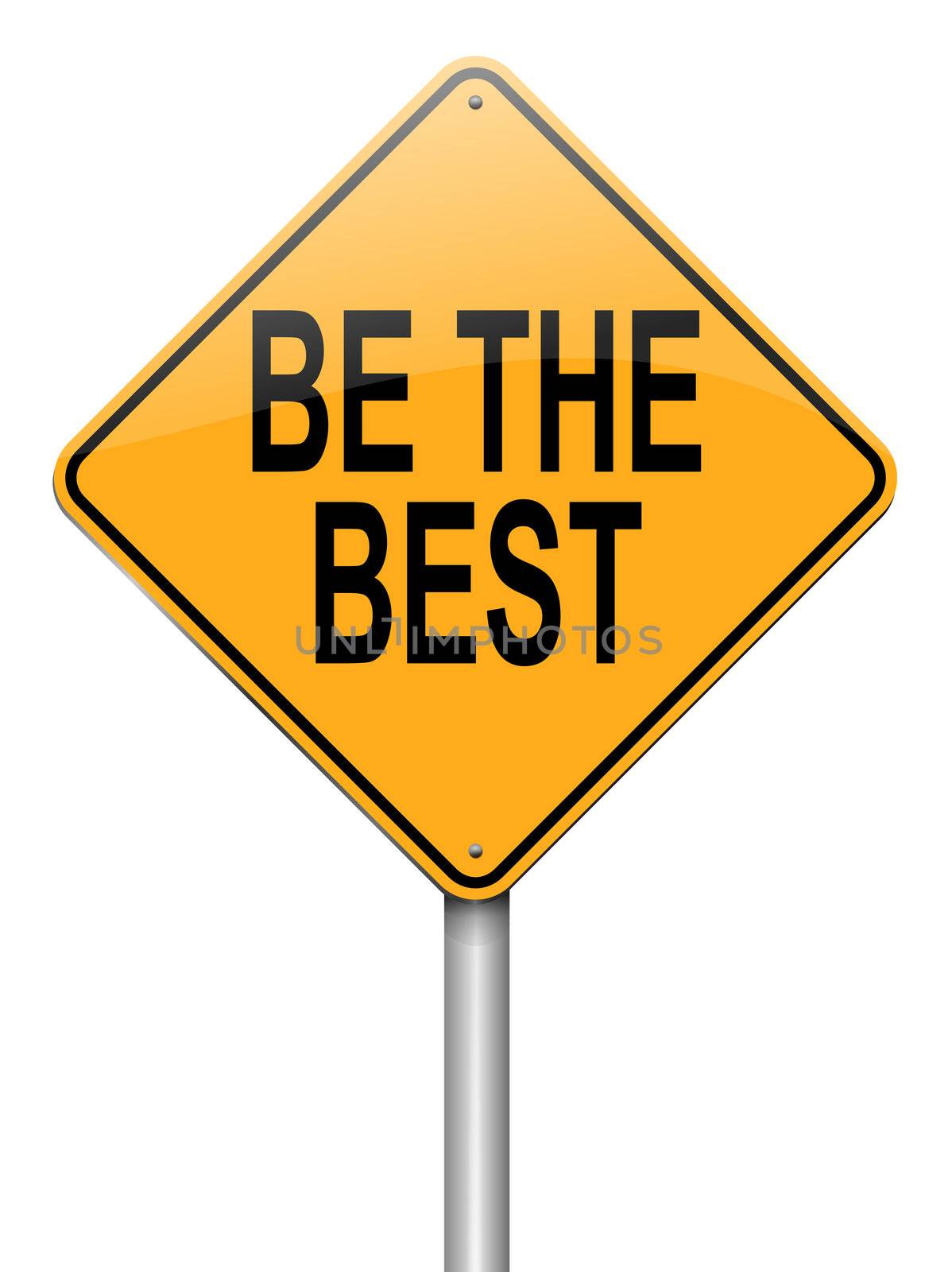 Illustration depicting a roadsign with a be the best concept. White background.