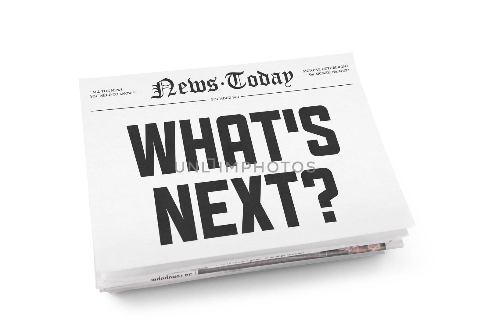 A stack of newspapers with headline "What's Next". Isolated on white.