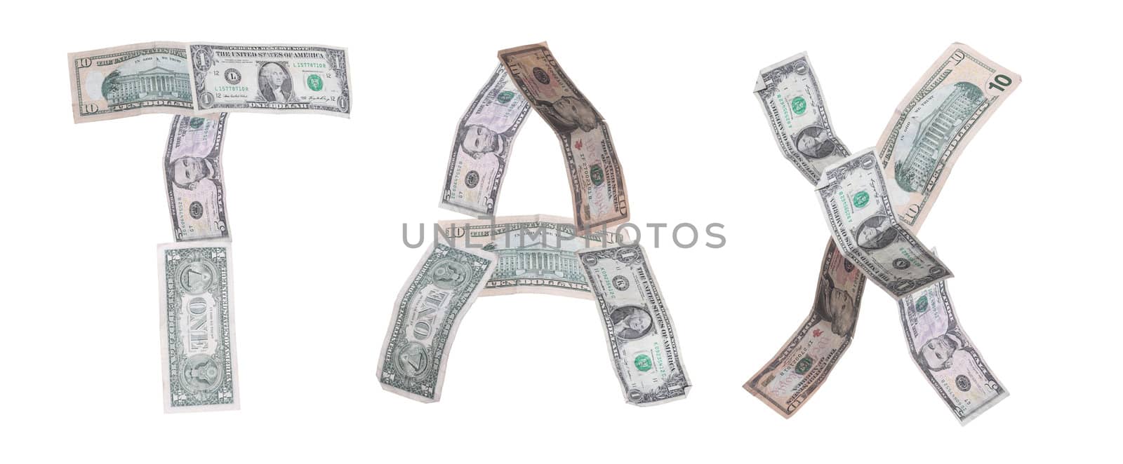 tax - written with banknotes on white background