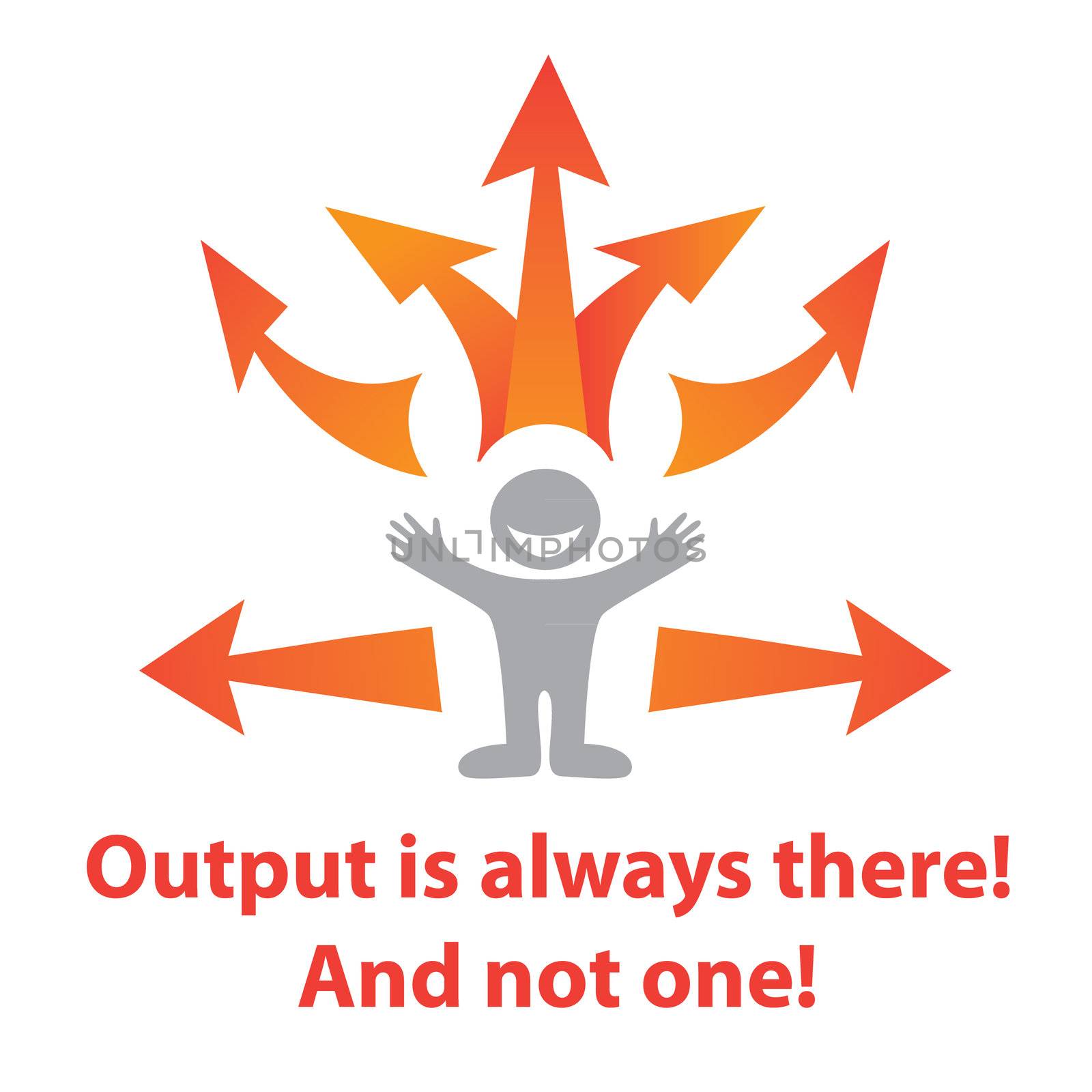 Output is always there! And not one! - Vector illustration - the possible ways out