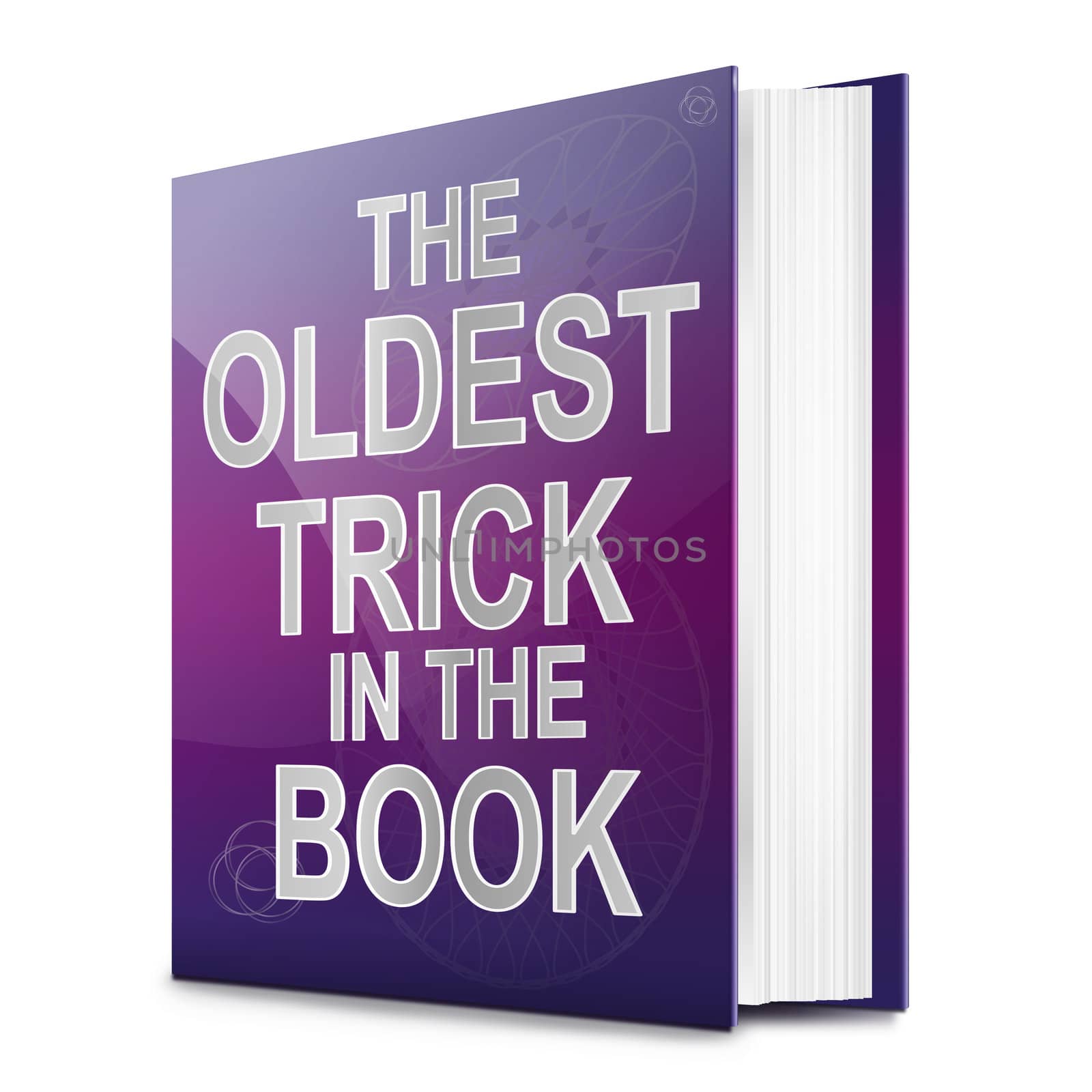 Illustration depicting a book with the oldest trick in the book concept title. White background.