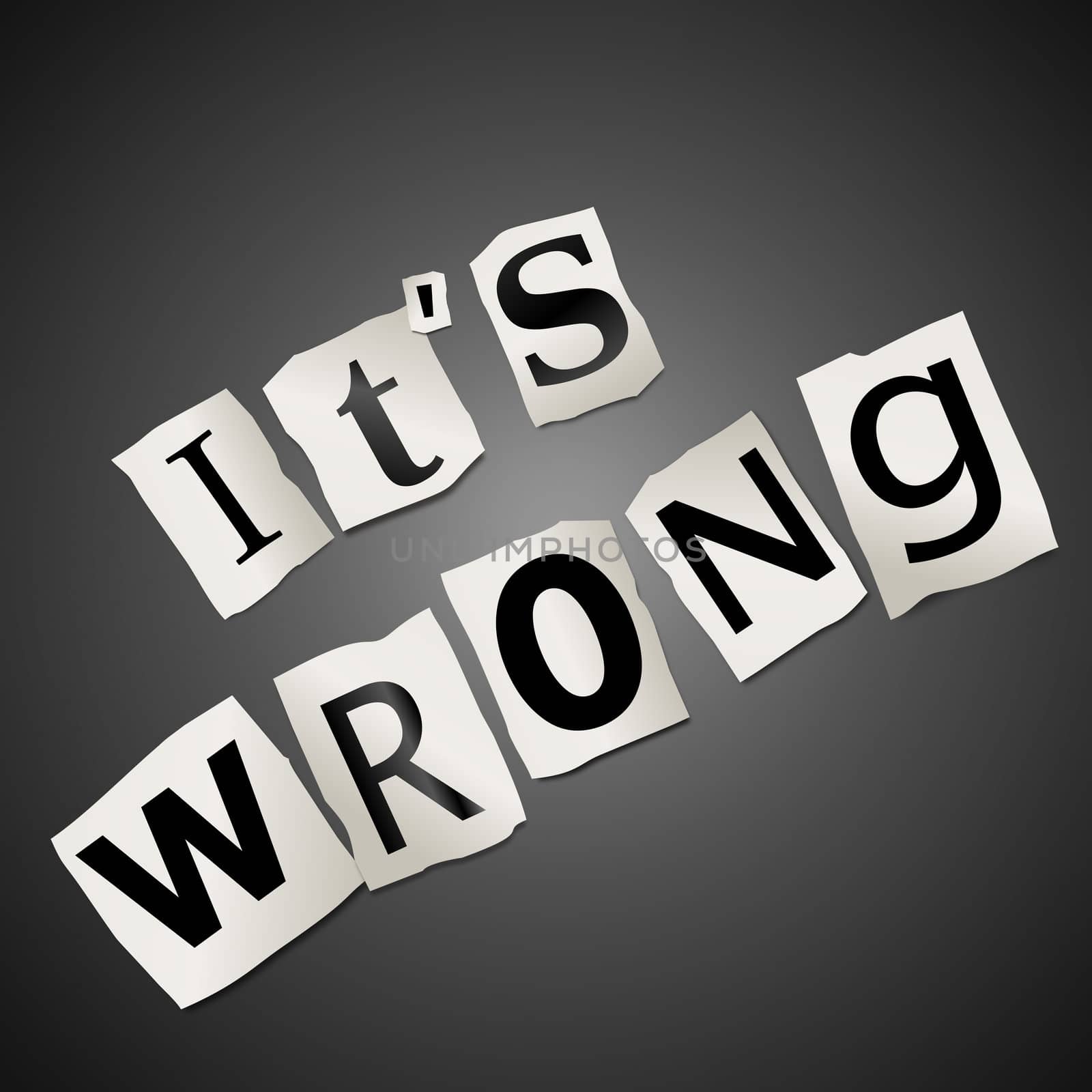 Illustration depicting cutout printed letters arranged to form the words you are wrong.