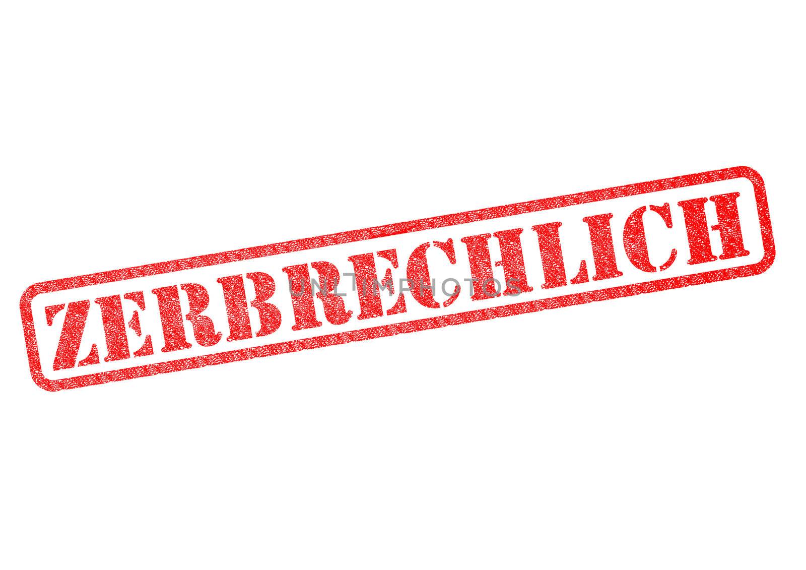 Zerbrechlich (Fragile) Stamp over a white background.
