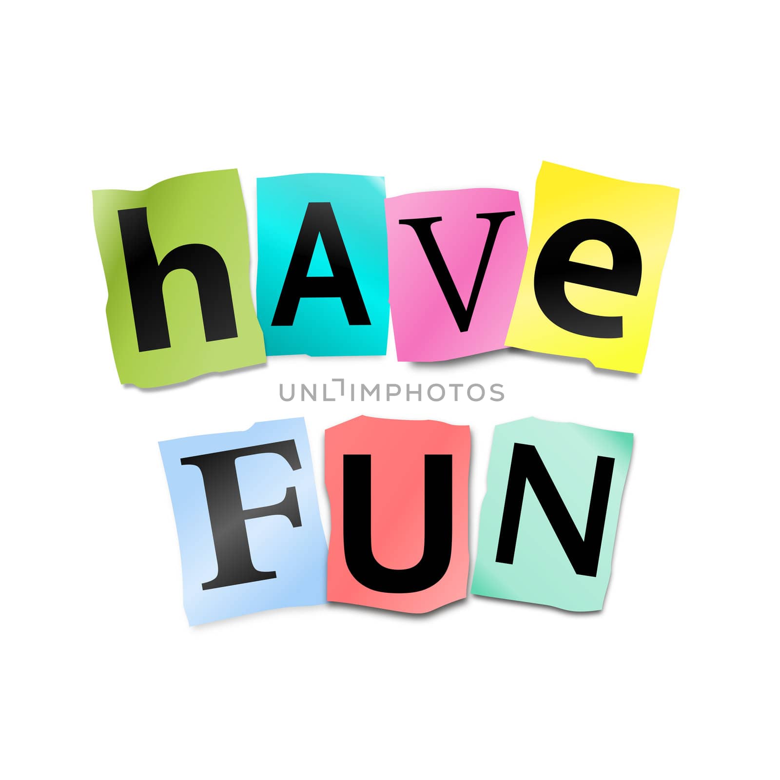 Illustration depicting cutout printed letters arranged to form the words have fun.