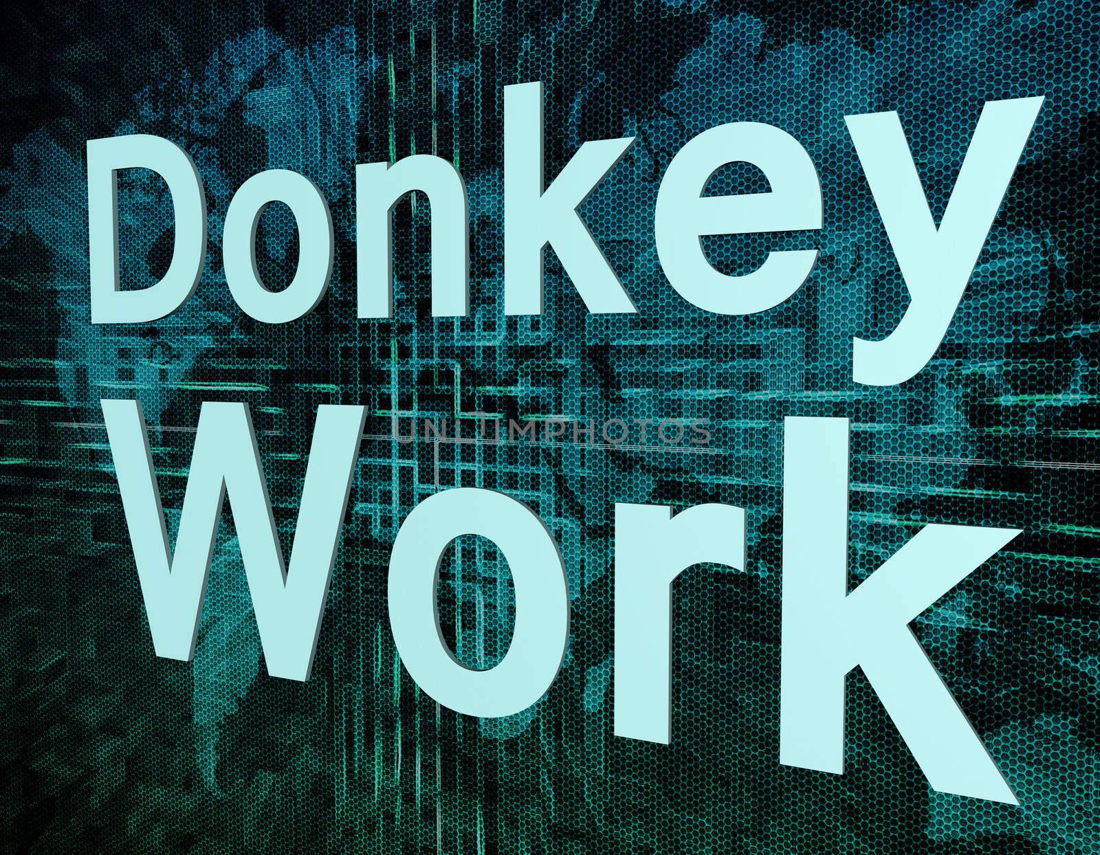 Job, work concept: words Donkey Work on digital world map screen