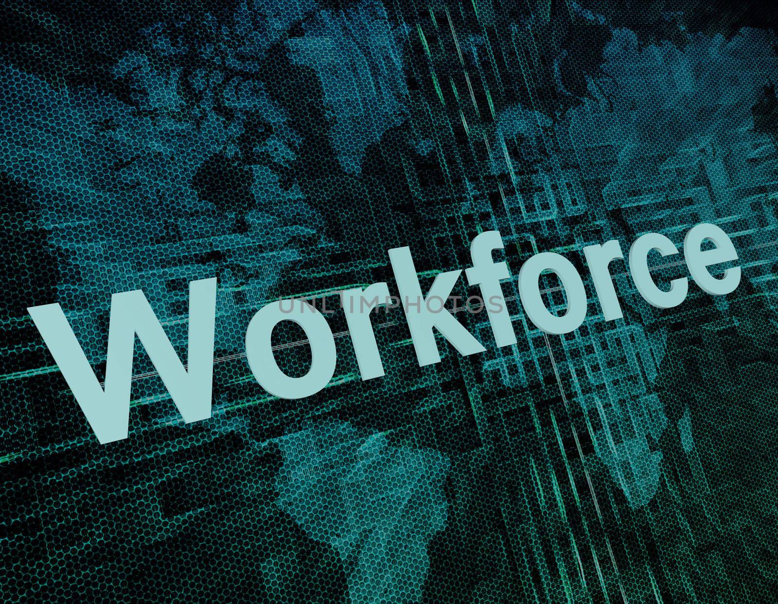 Job, work concept: word Workforce on digital world map screen