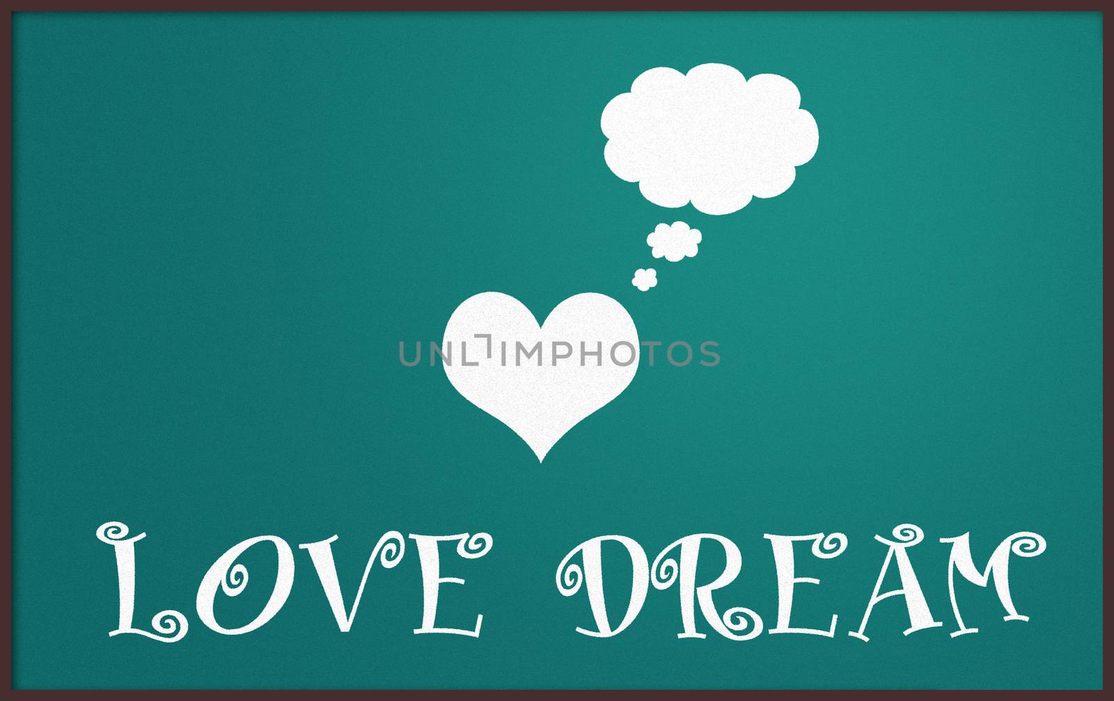 love dream on chalkboard