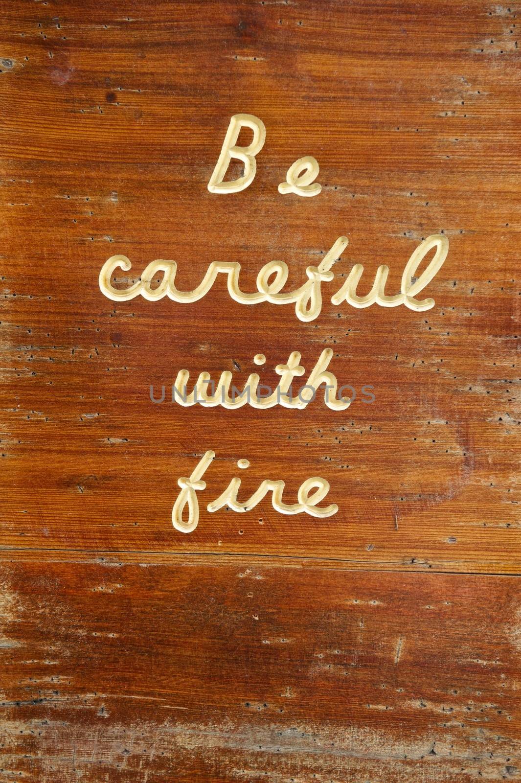 Be Careful With Fire Wooden Sign by pixelsnap