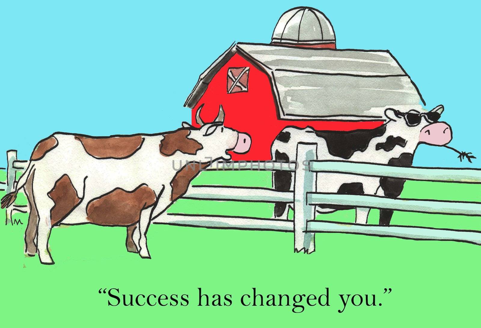 "Success has changed you."