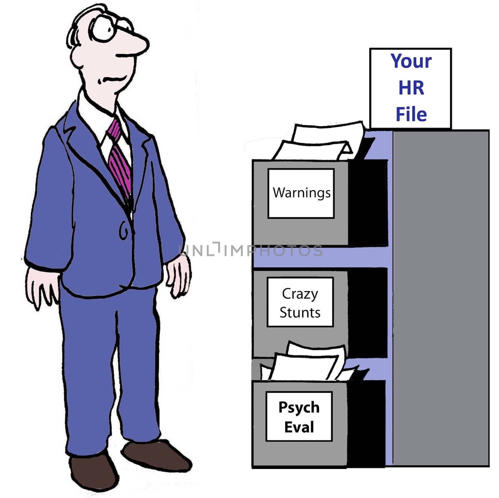 Your HR File:  Warnings, Crazy Stunts, Psych Eval