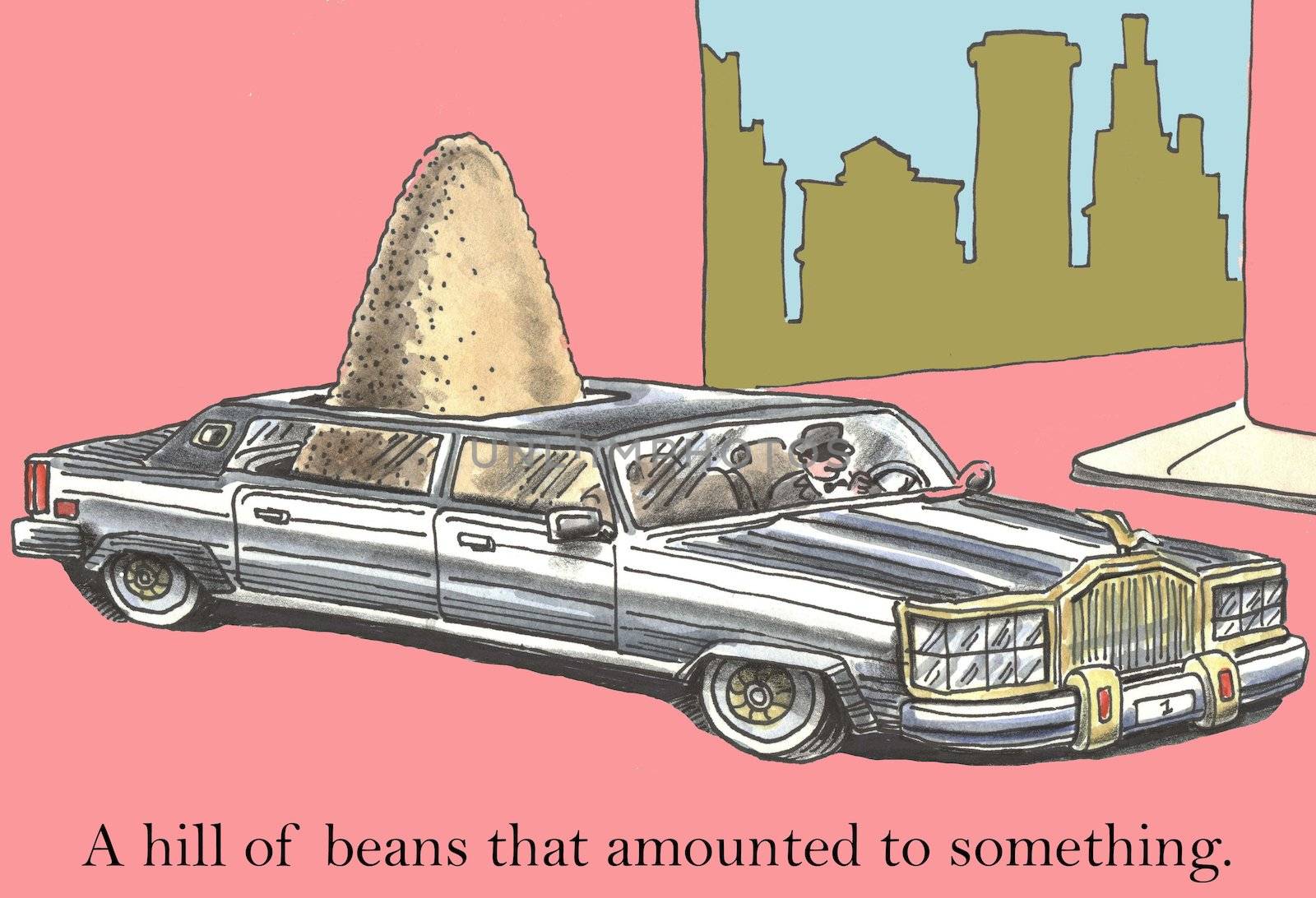 A Hill of Beans That Amounted to Something.
