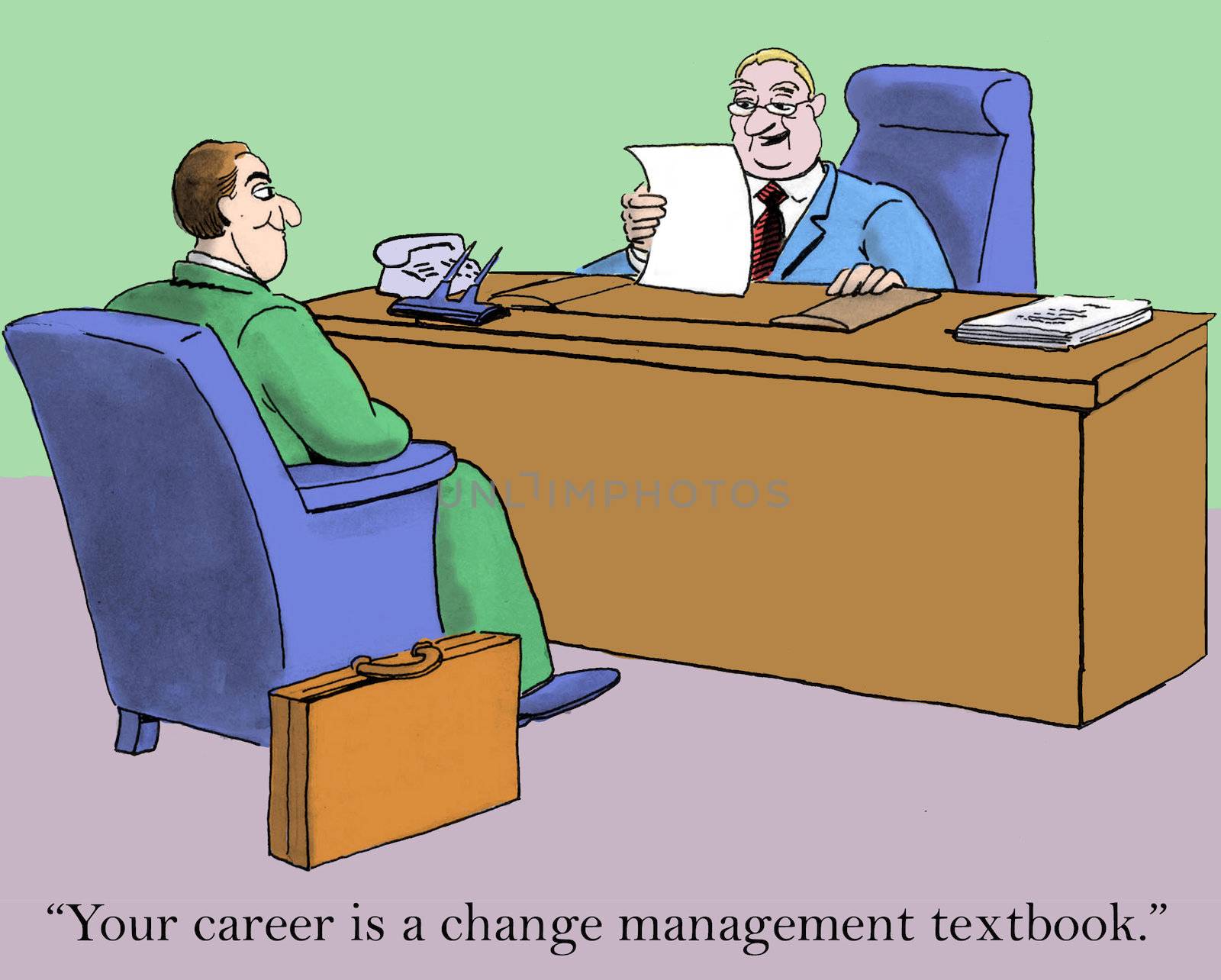 "Your career is a change management textbook."