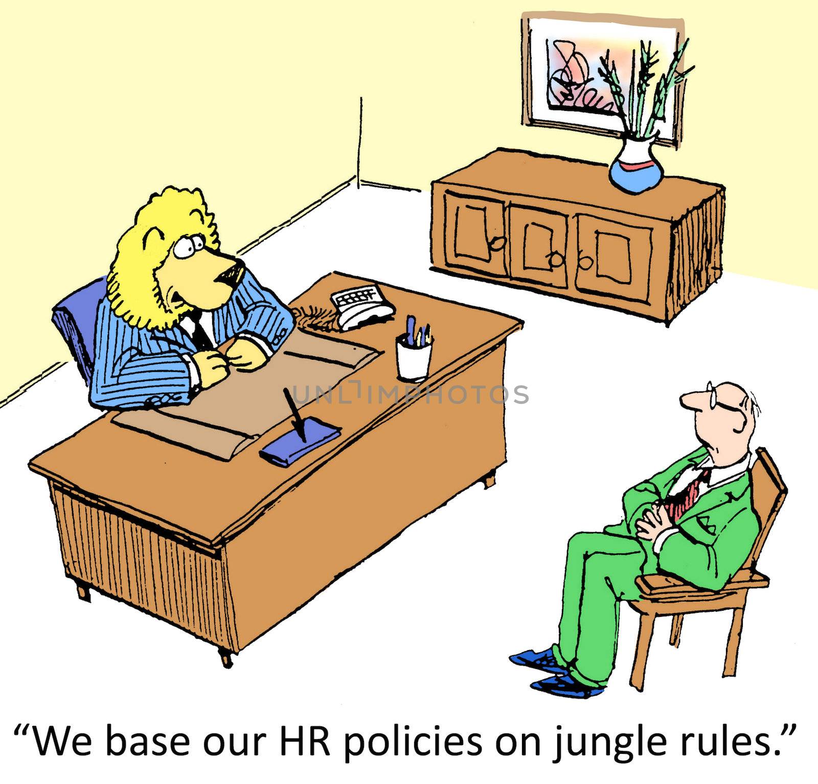 "We base our HR policies on jungle rules."