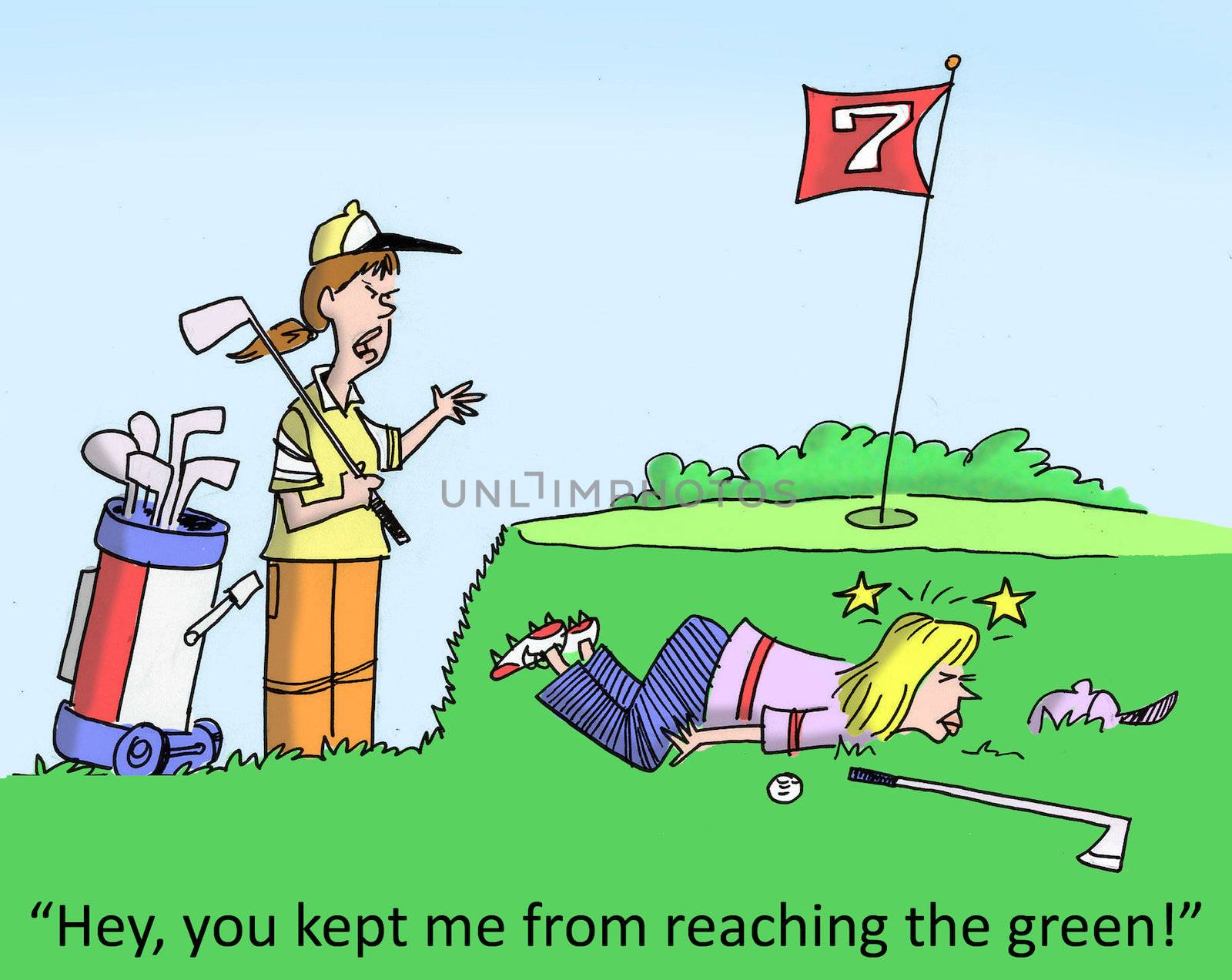 "Hey, you kept me from reaching the green."