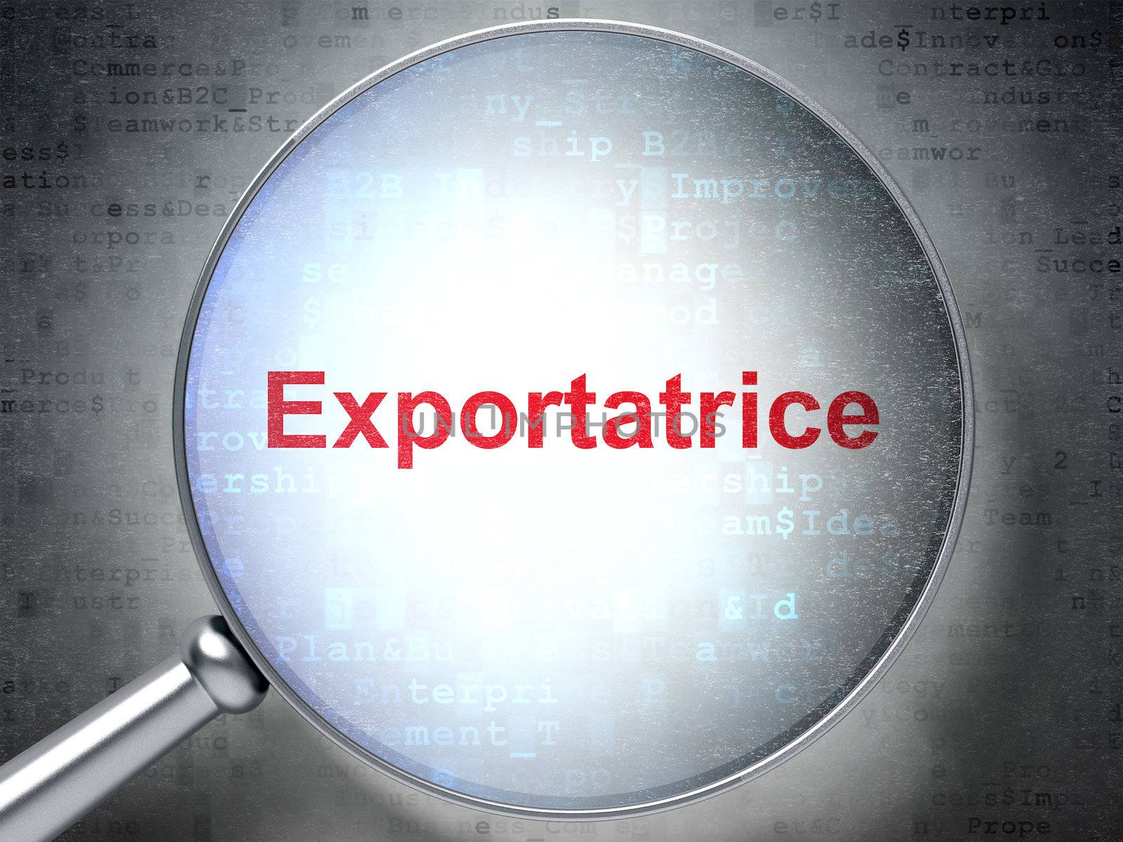 Magnifying optical glass with words Exportatrice(french) on digital background, 3d render