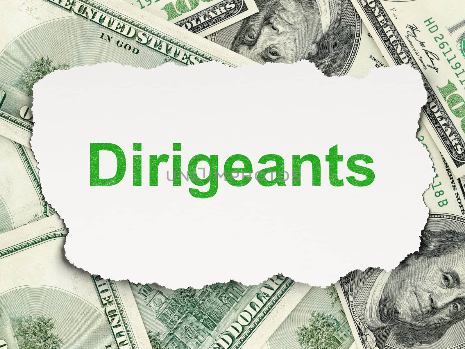 Business concept: torn paper with words Dirigeants(french) on Money background, 3d render