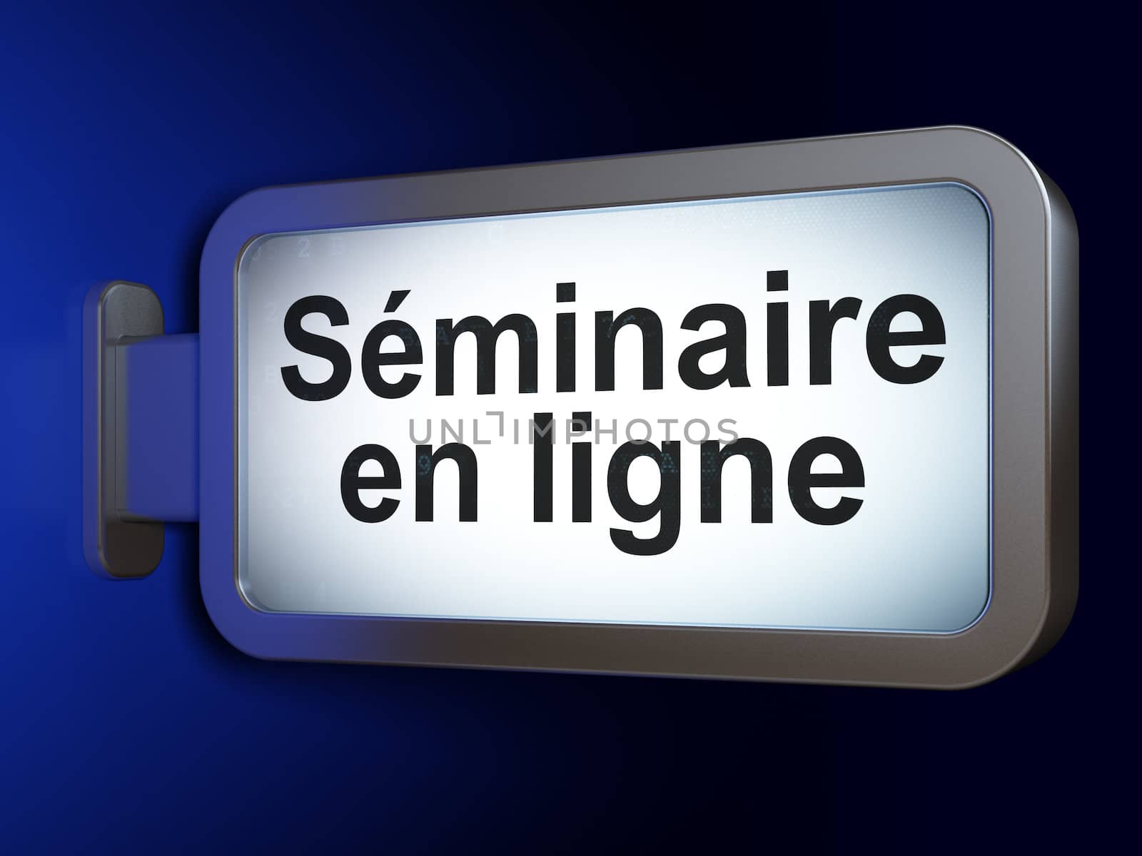 Education concept: Seminaire En ligne(french) on advertising billboard background, 3d render