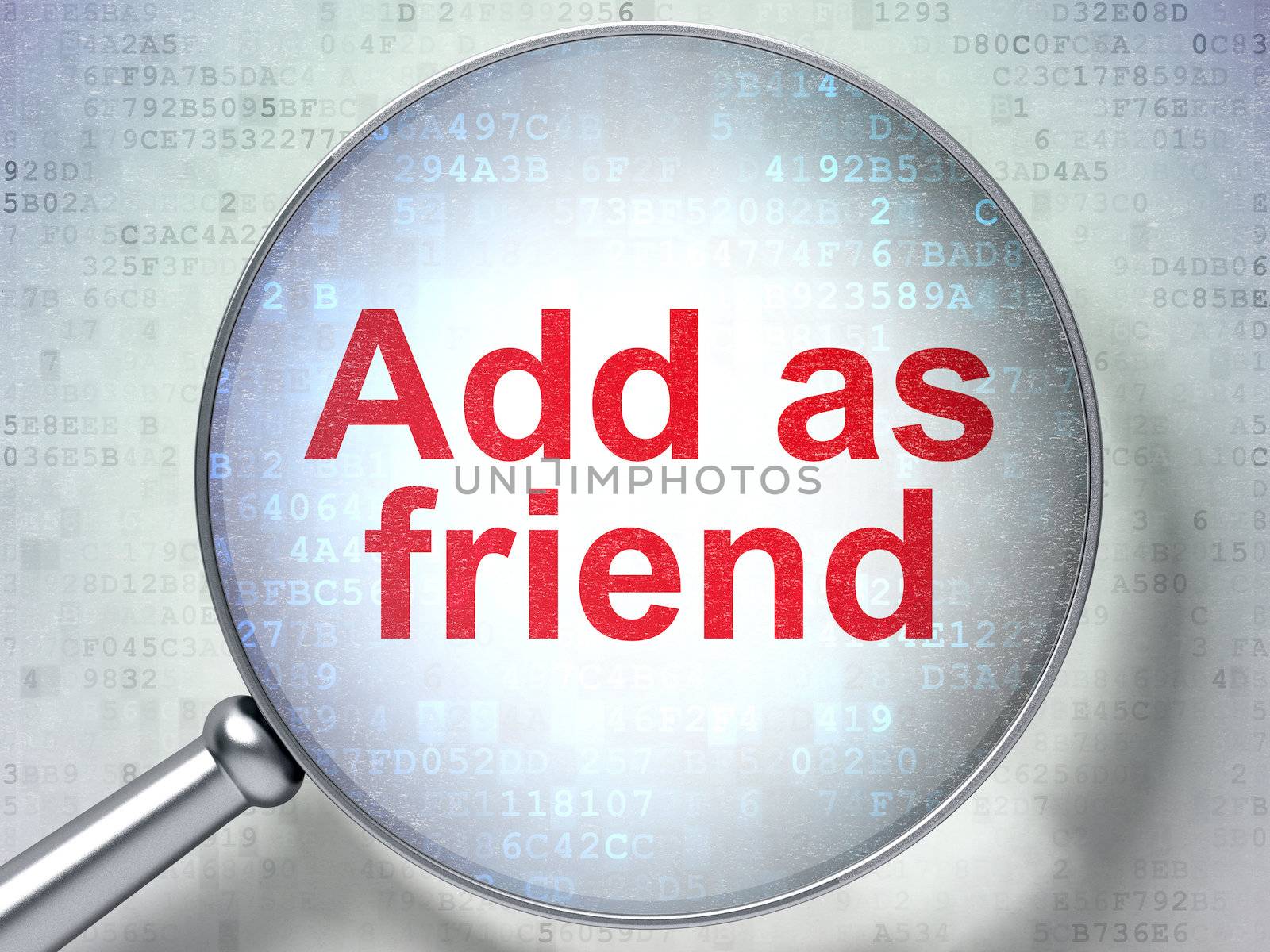 Magnifying optical glass with words Add as Friend on digital background, 3d render