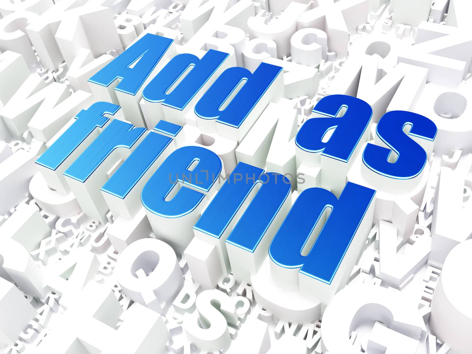 Social network concept: Add as Friend on alphabet  background, 3d render