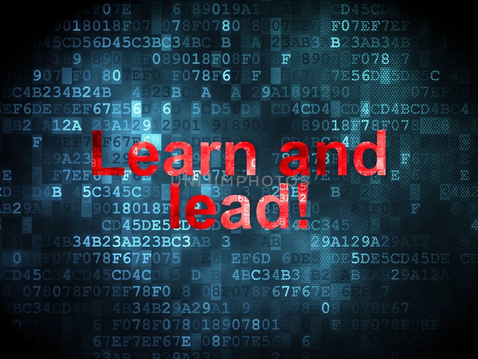 Education concept: pixelated words Learn and Lead! on digital background, 3d render
