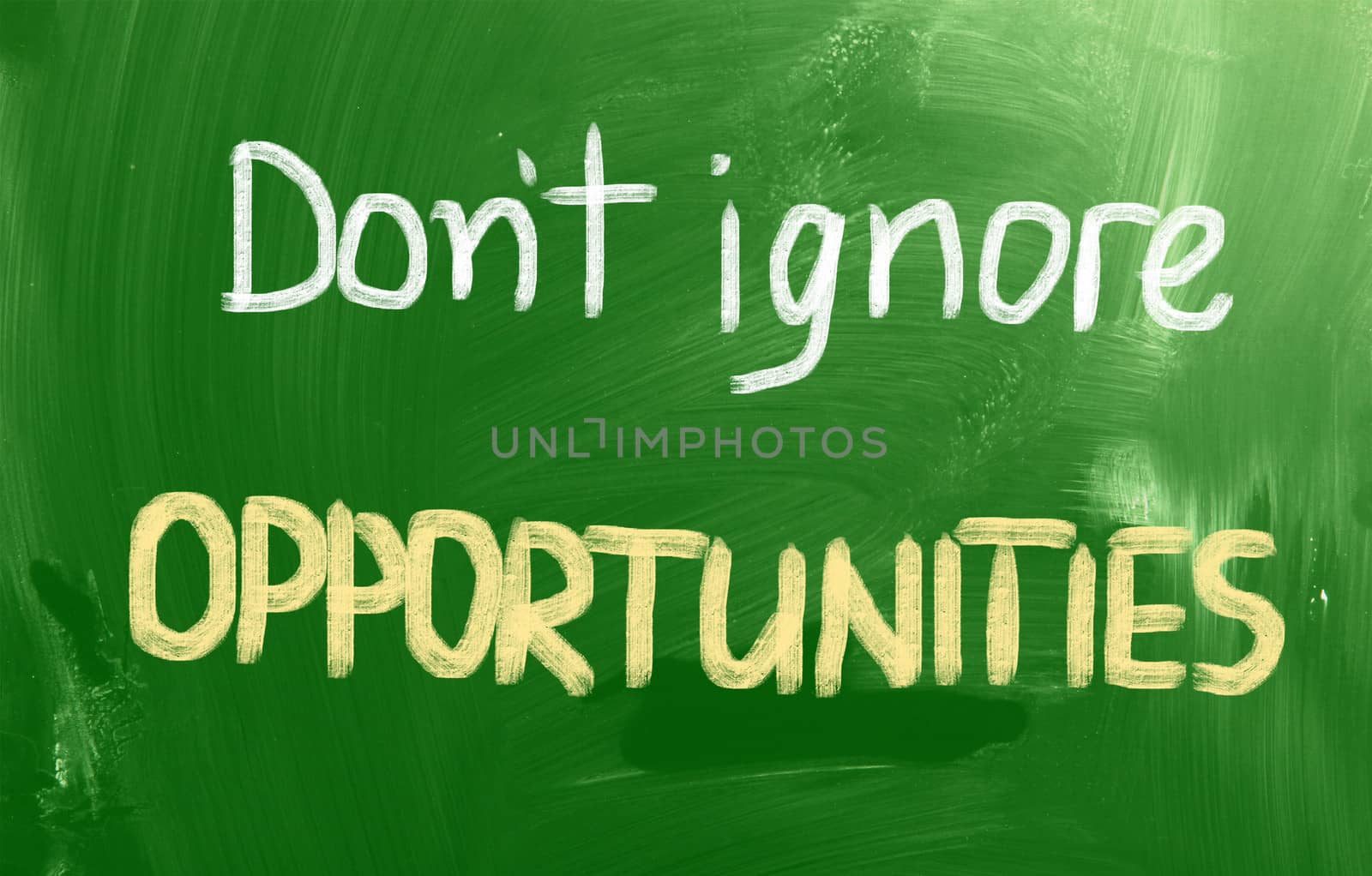 Don't Ignore Opportunities Concept