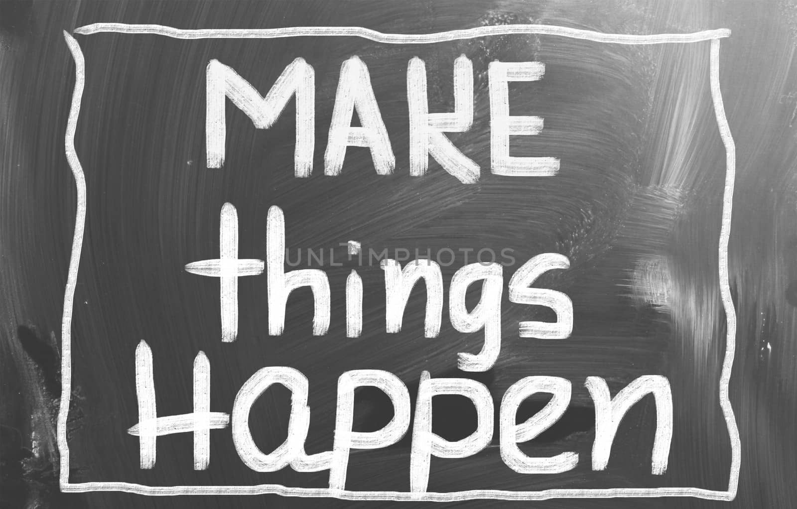 Make Things Happen Concept