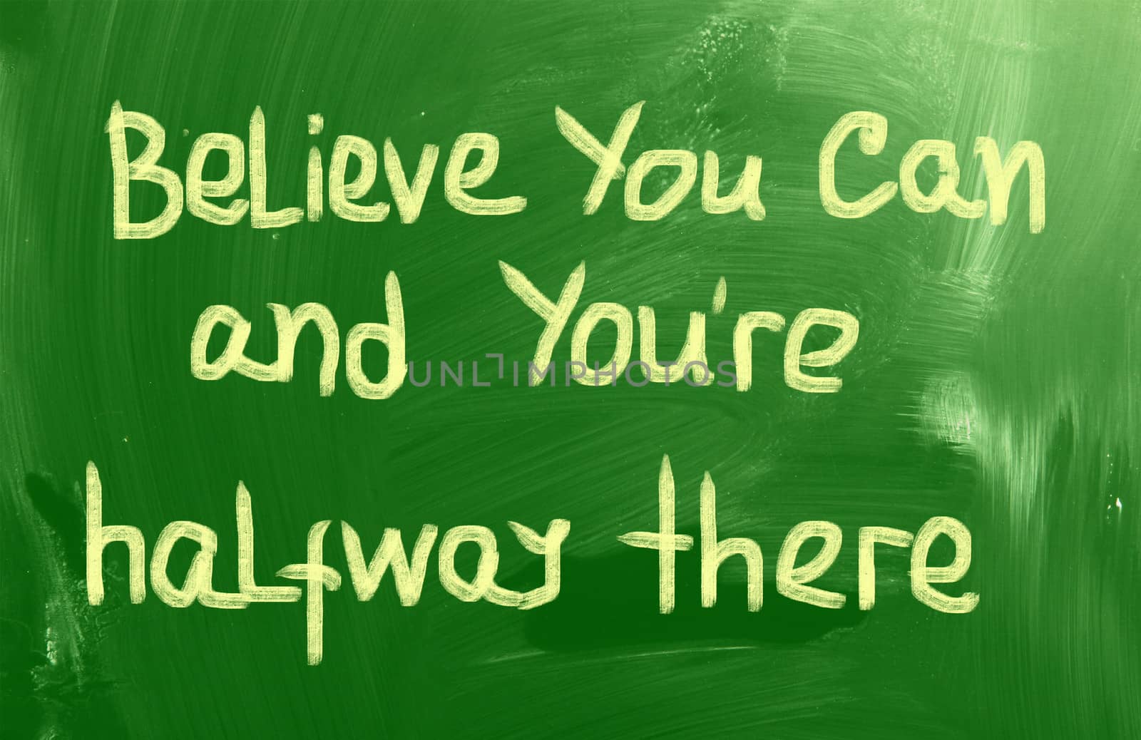 Belive You Can and You're Halfway There