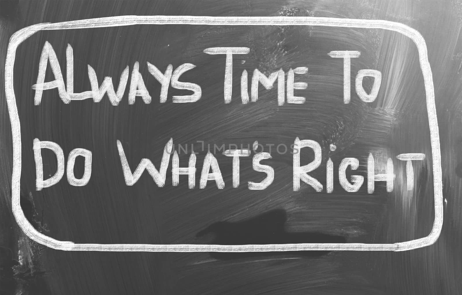 Always Time To Do What's Right Concept