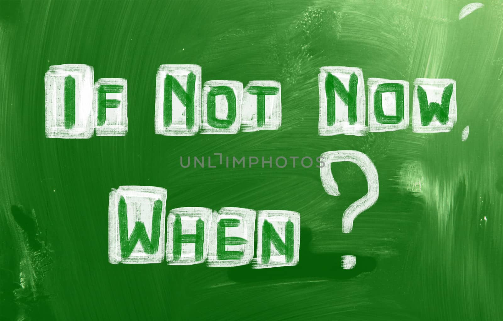 If Not Now, When Concept