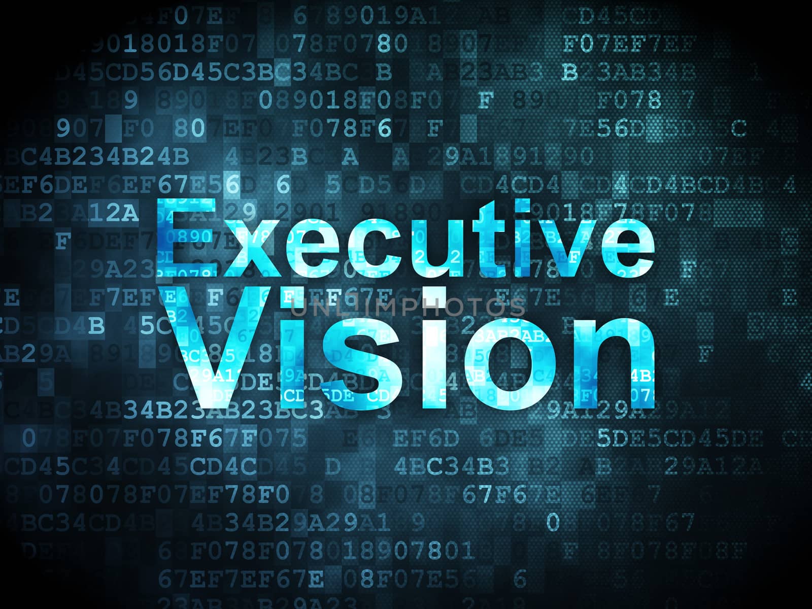 Business concept: Executive Vision on digital background by maxkabakov