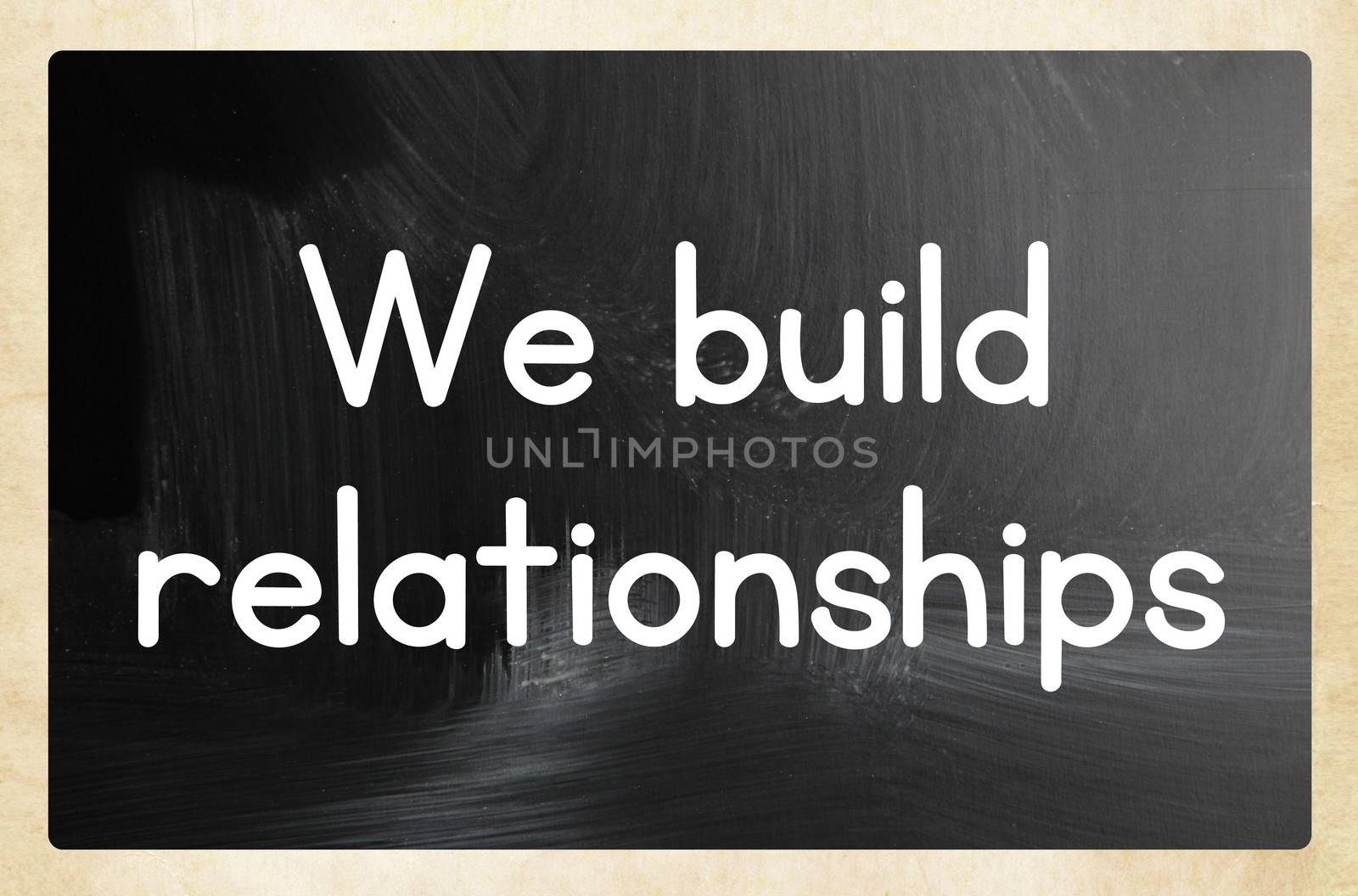 we build relationships