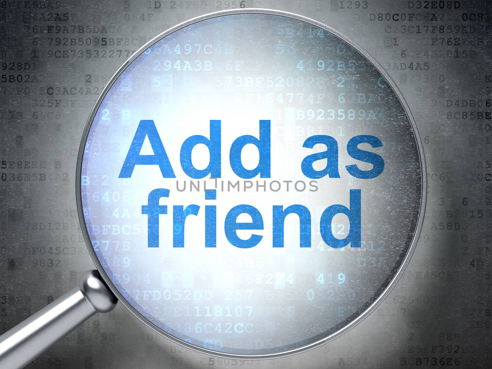 Social network concept: Add as Friend with optical glass by maxkabakov