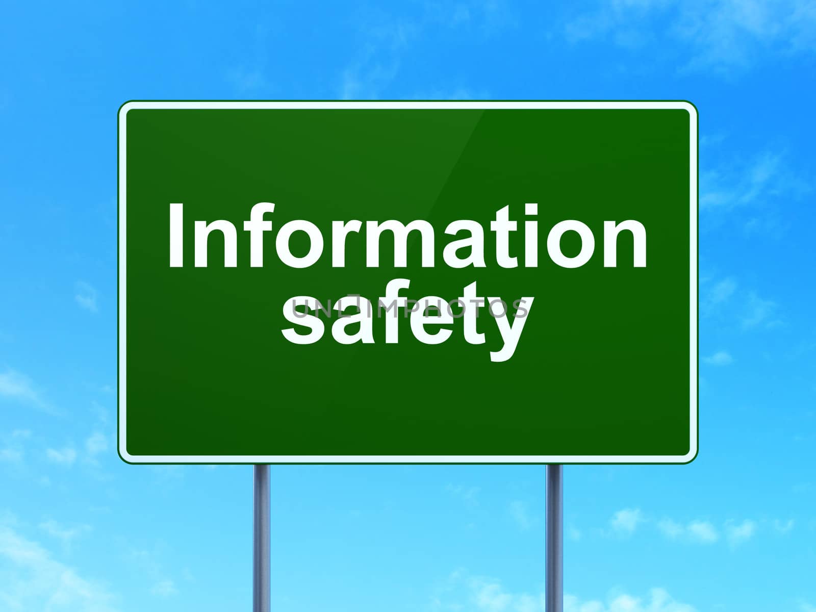 Security concept: Information Safety on green road (highway) sign, clear blue sky background, 3d render