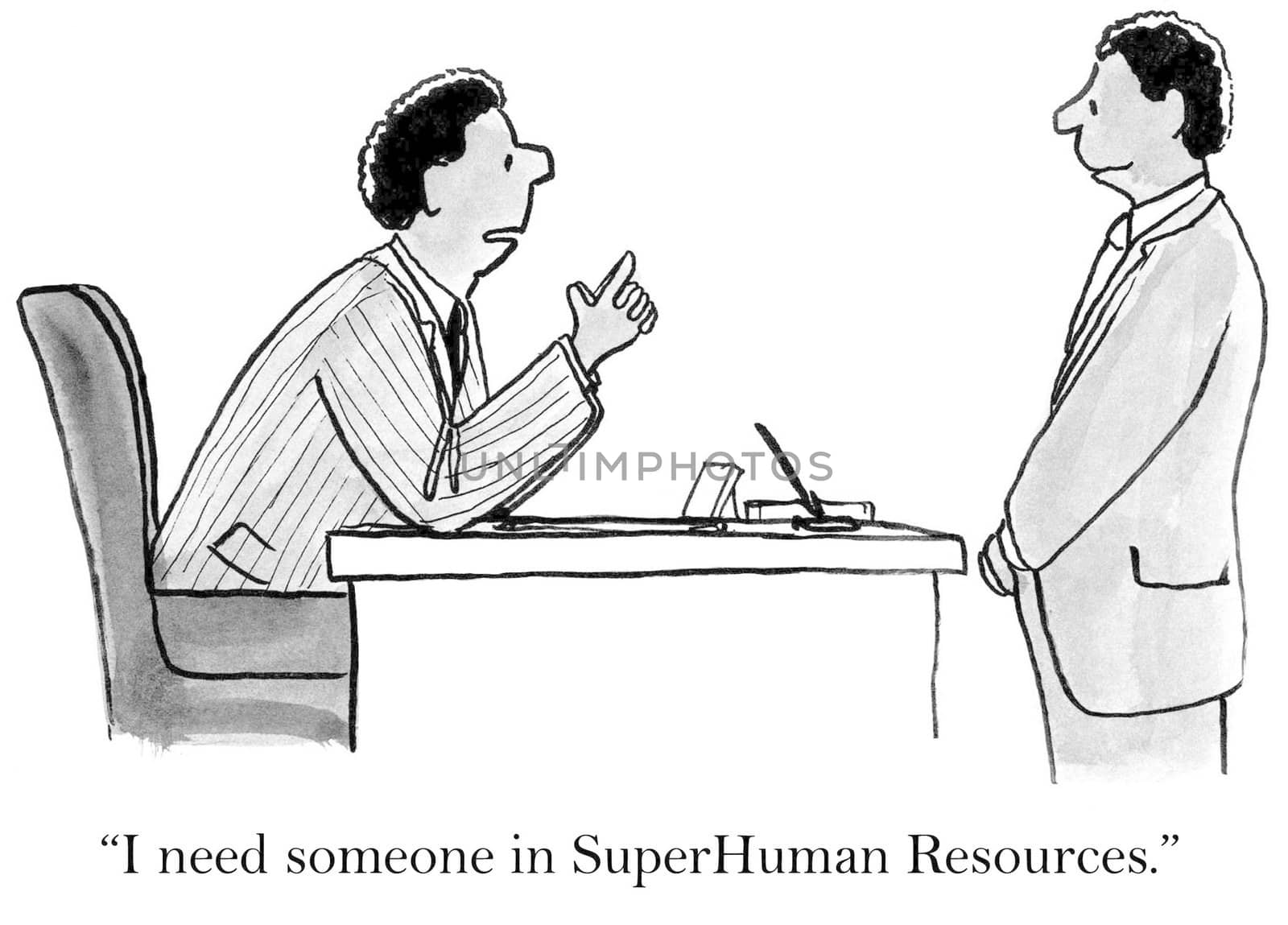 "I need someone in Super Human Resources."