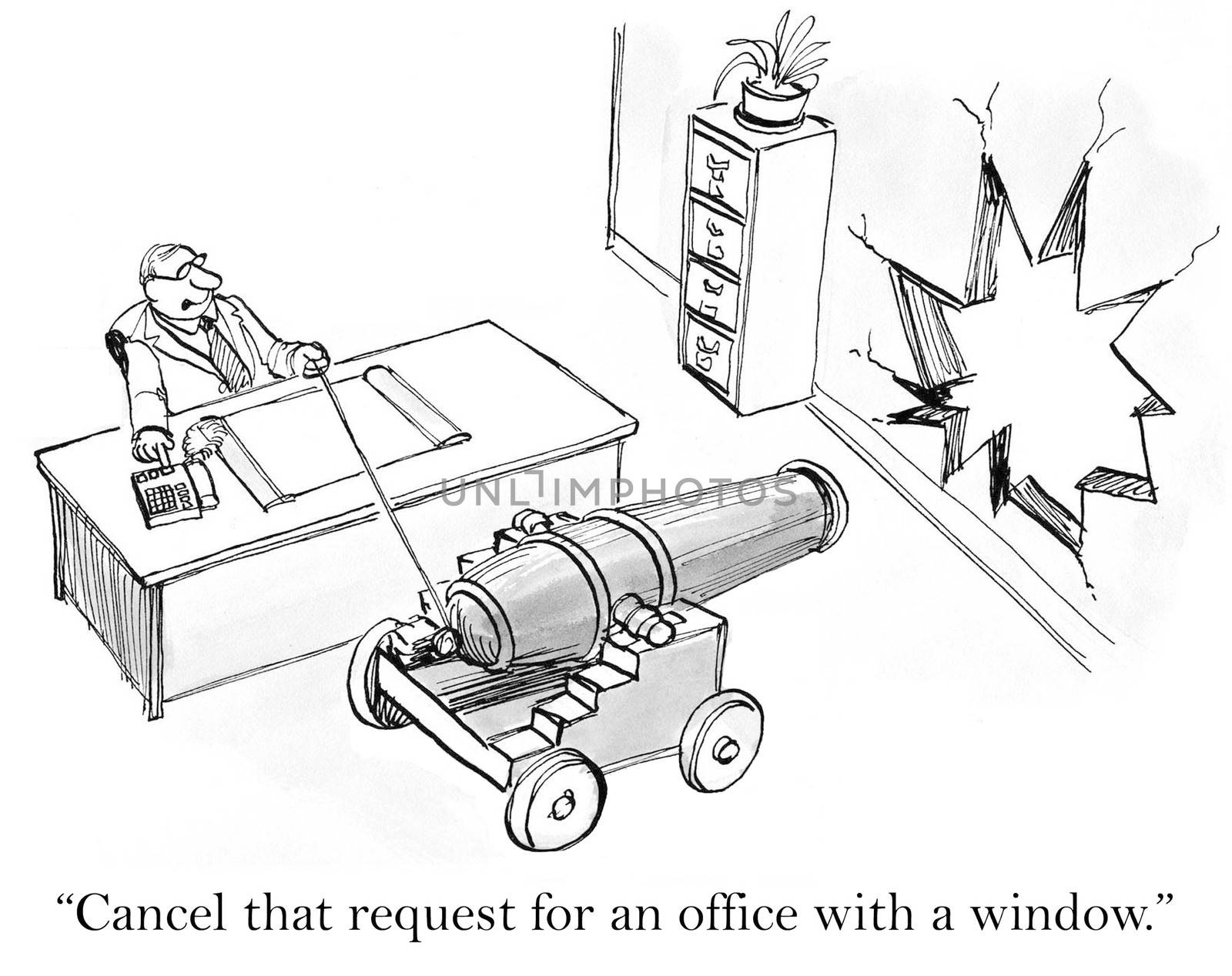 "Cancel that request for an office with a window."