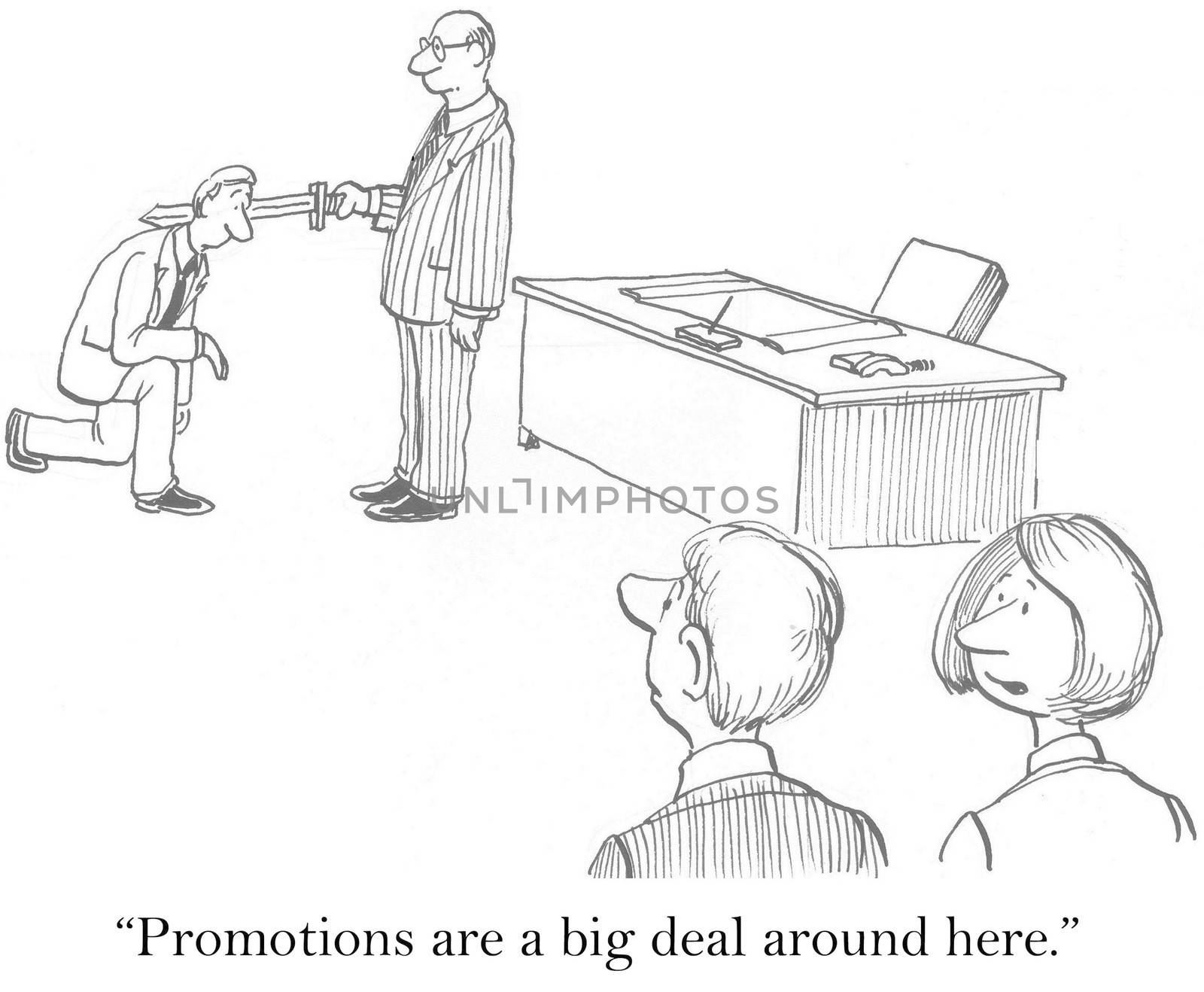 "Promotions are a big deal around here."