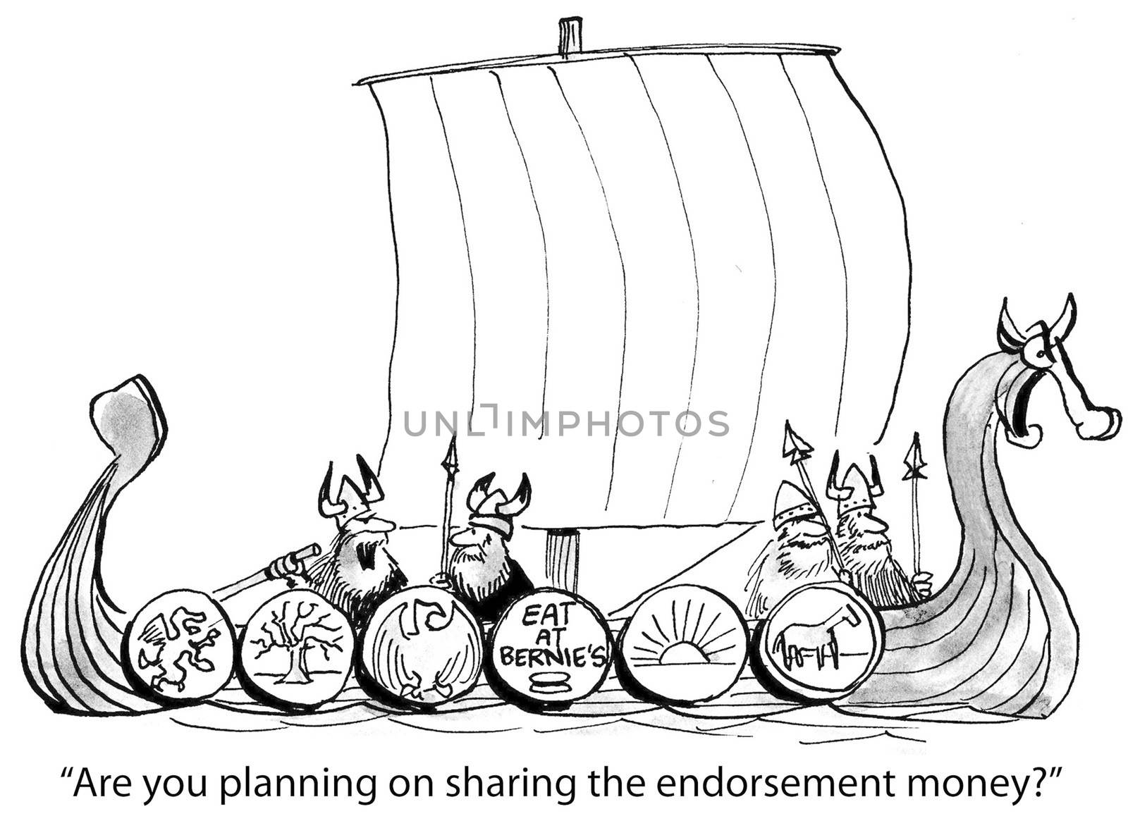 "Are you planning on sharing the endorsement money?"