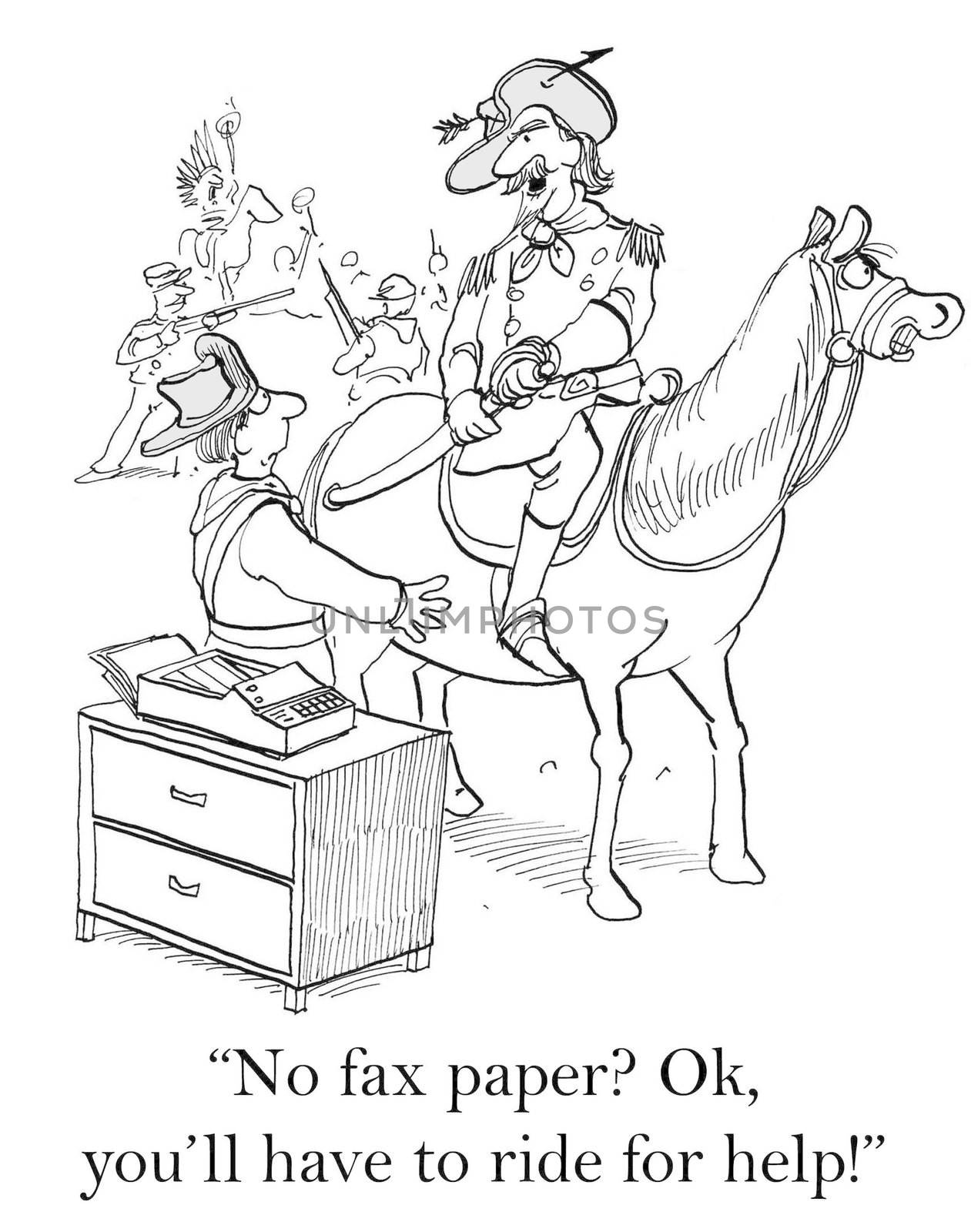 "No fax paper? Ok, you'll have to ride for help."