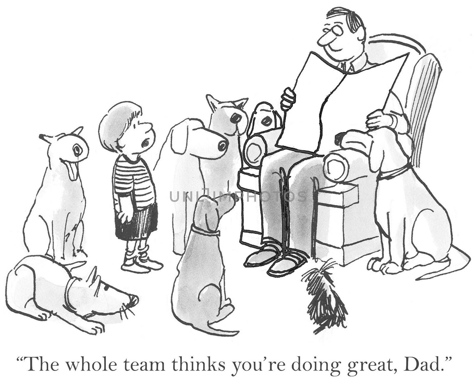 "The whole team thinks you're doing great, Dad."