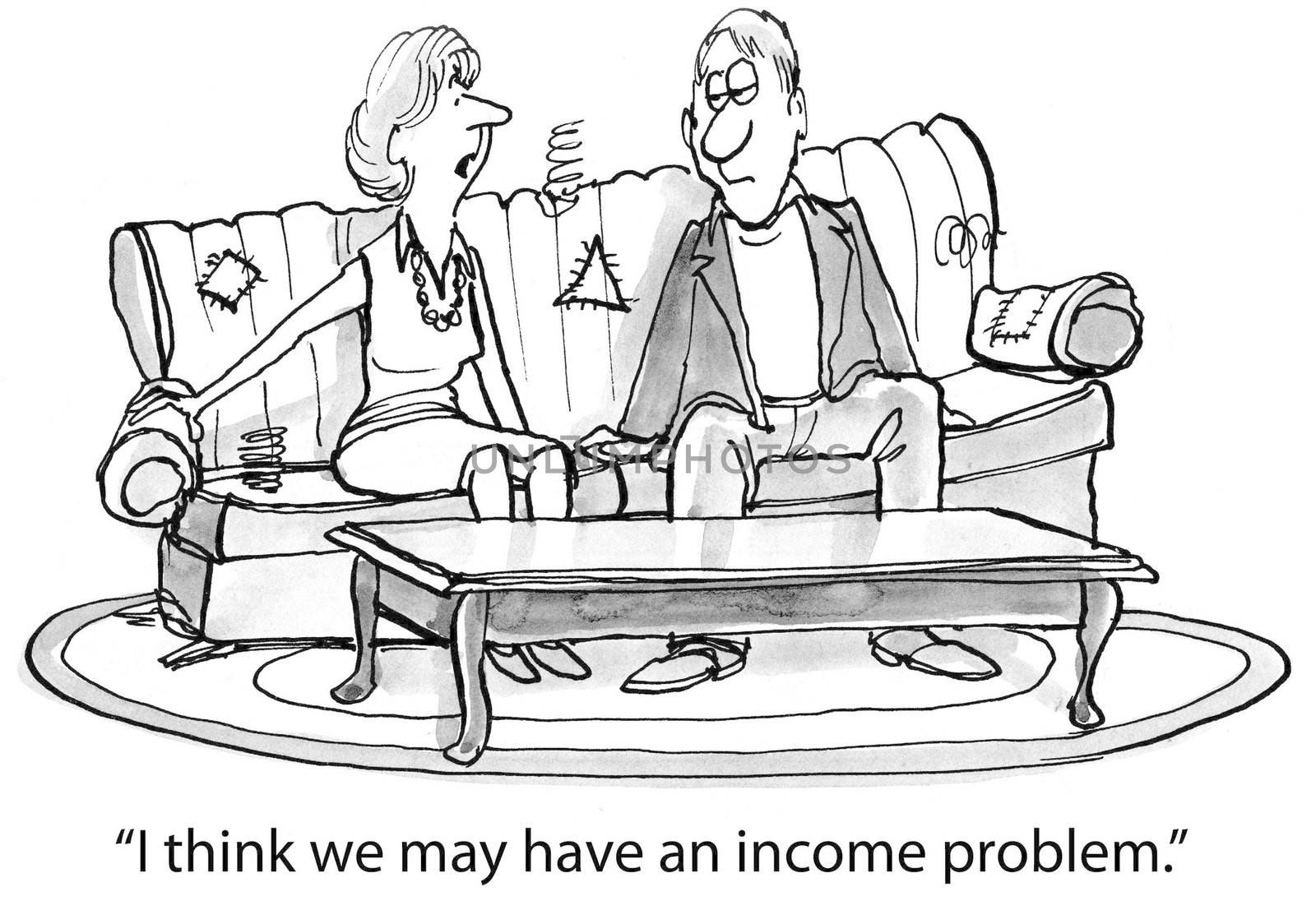 "I think we may have an income problem."