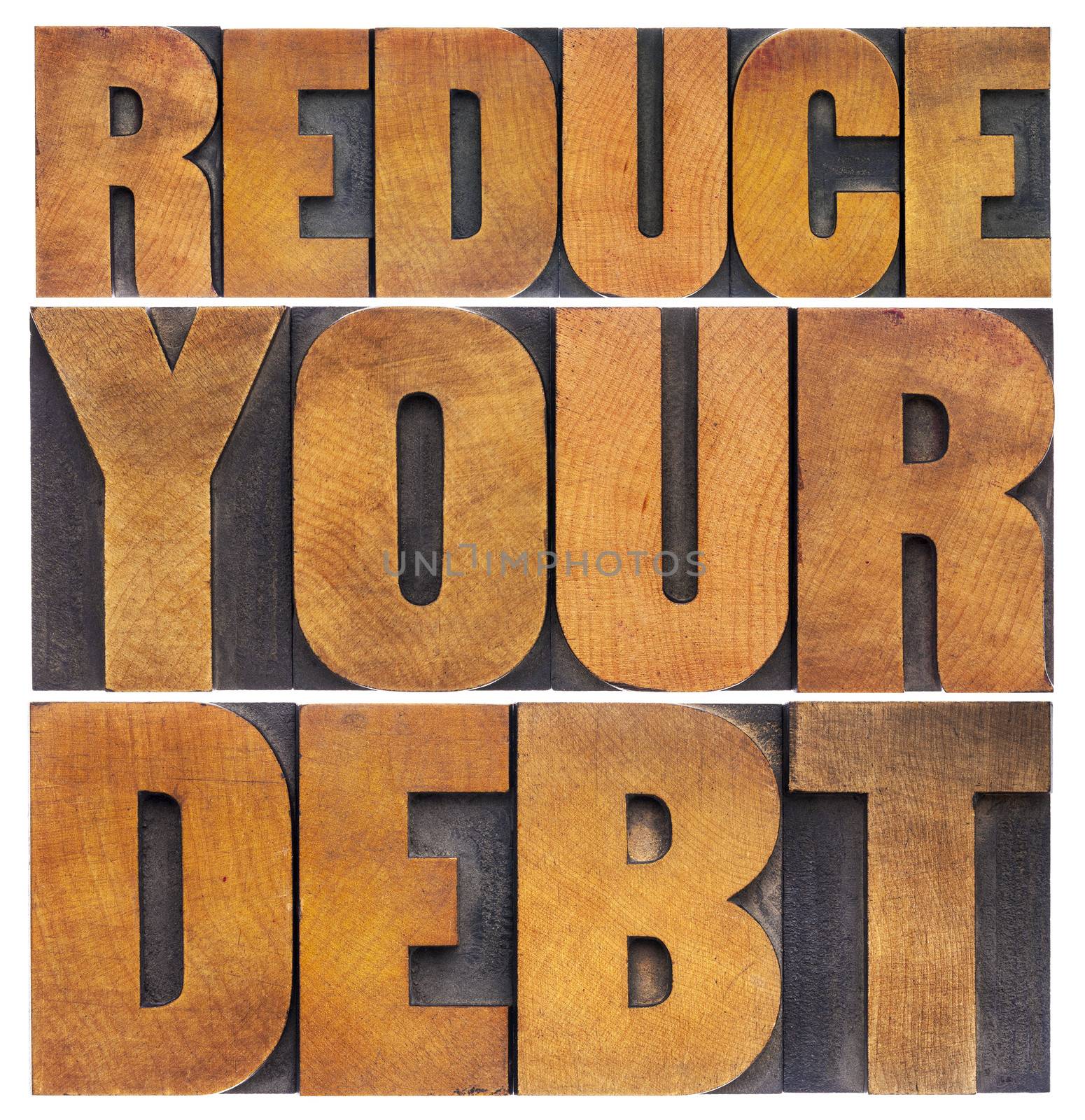 reduce your debt - financial concept - isolated text in vintage letterpress wood type