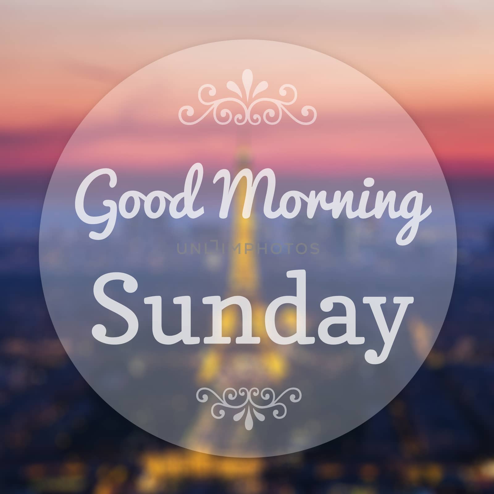 Good Morning Sunday on Eiffle Paris blur background