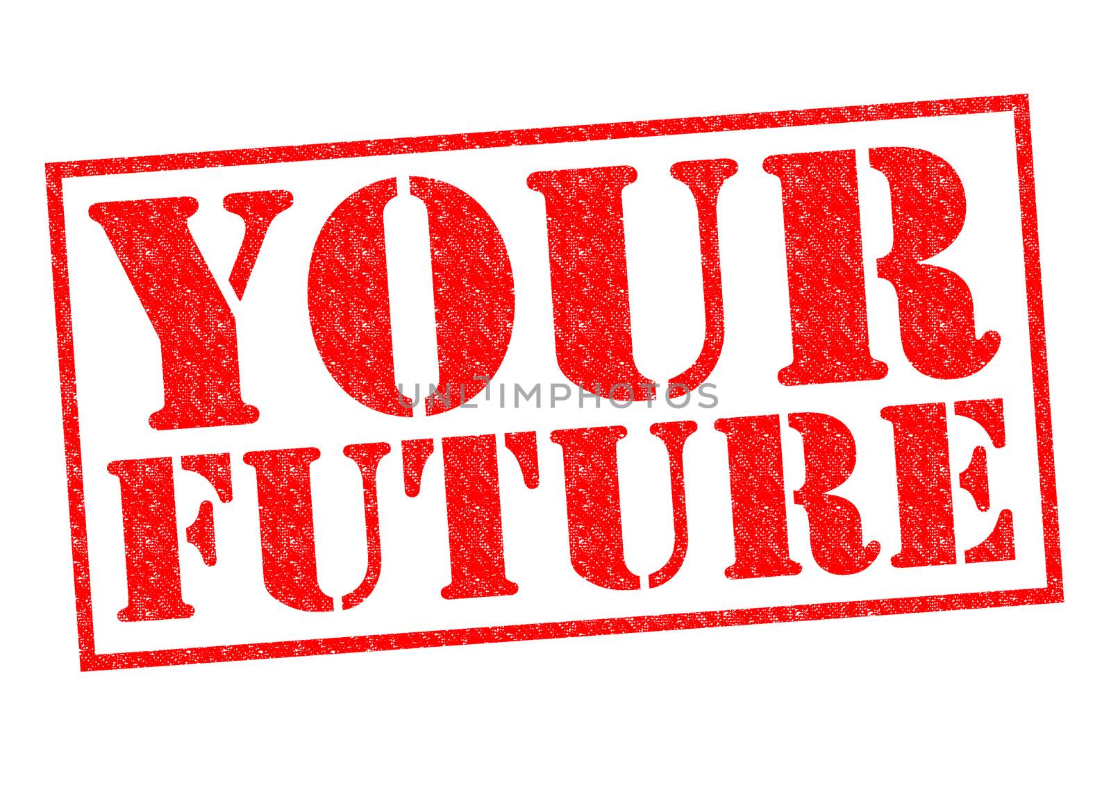 YOUR FUTURE red Rubber Stamp over a white background.